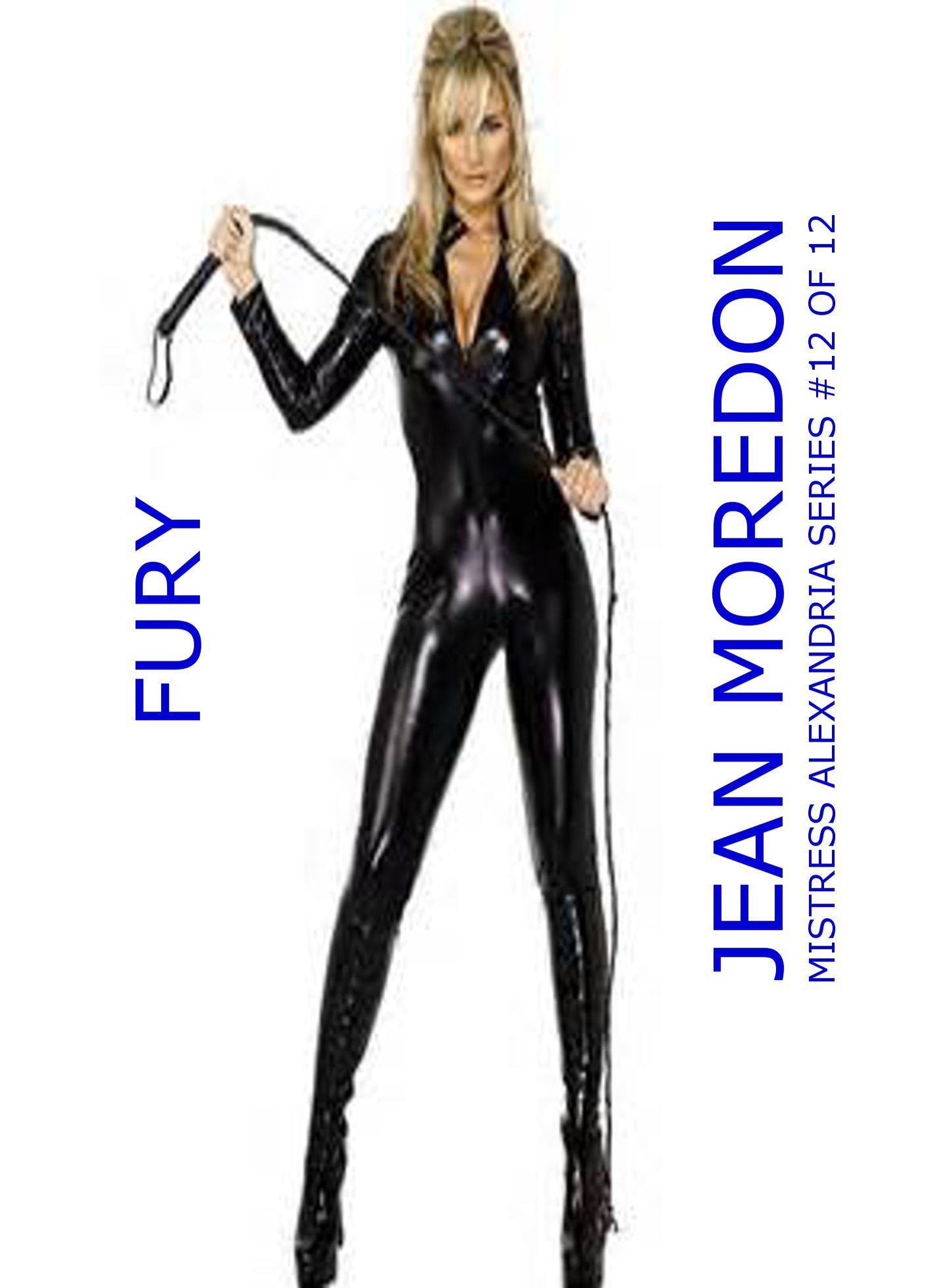 Mistress Alexandria Series #12 of 12: Fury
