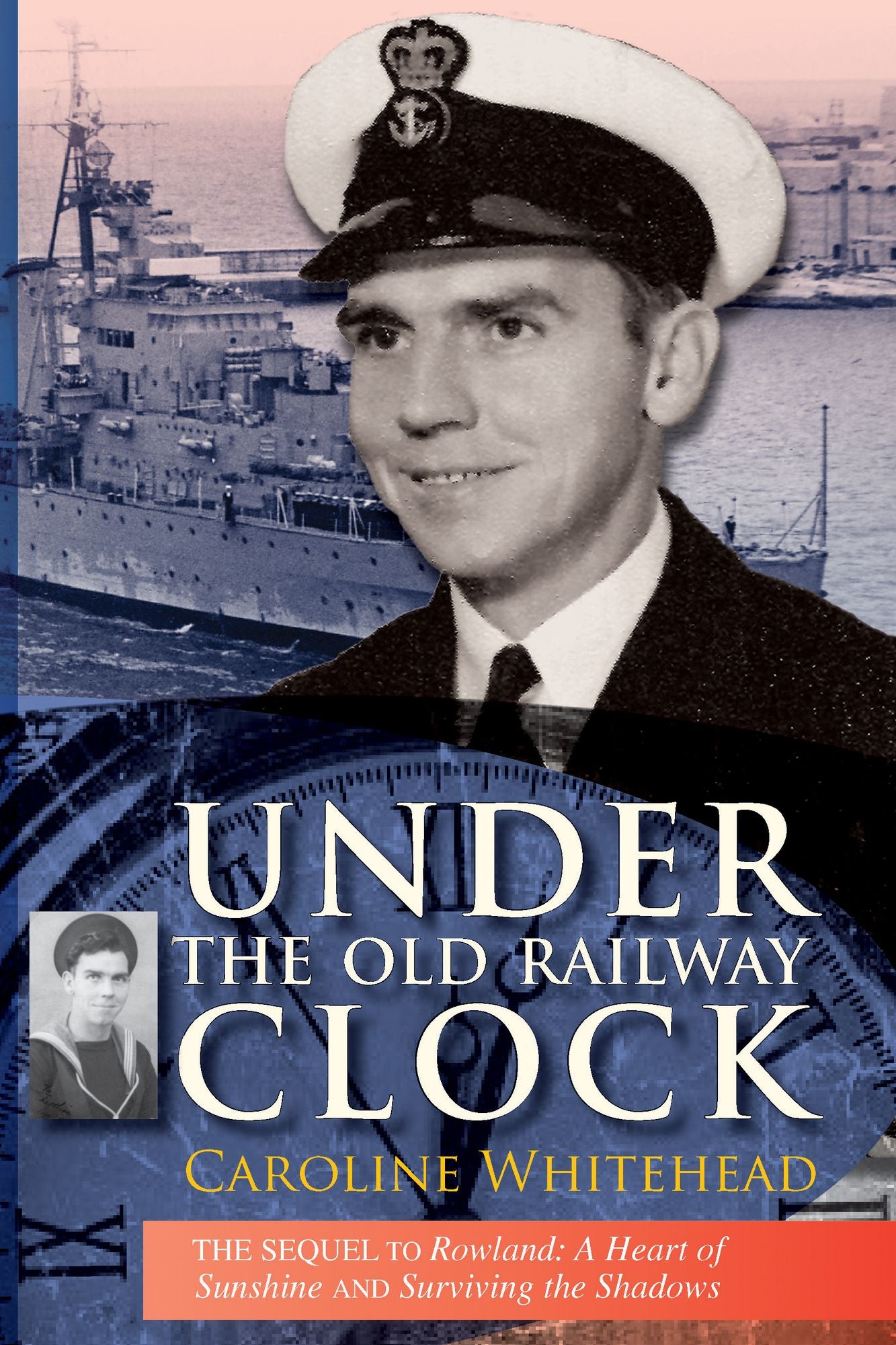 Under the Old Railway Clock: Reminiscences of a time, a place, and a very dear brother, William Marshall