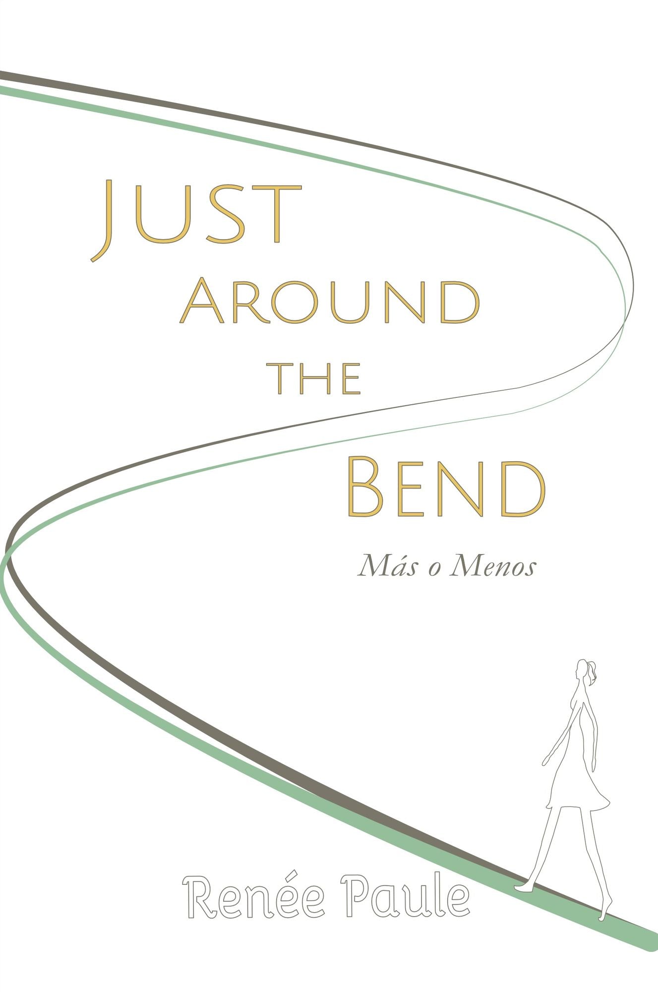 Just Around The Bend: Más o Menos