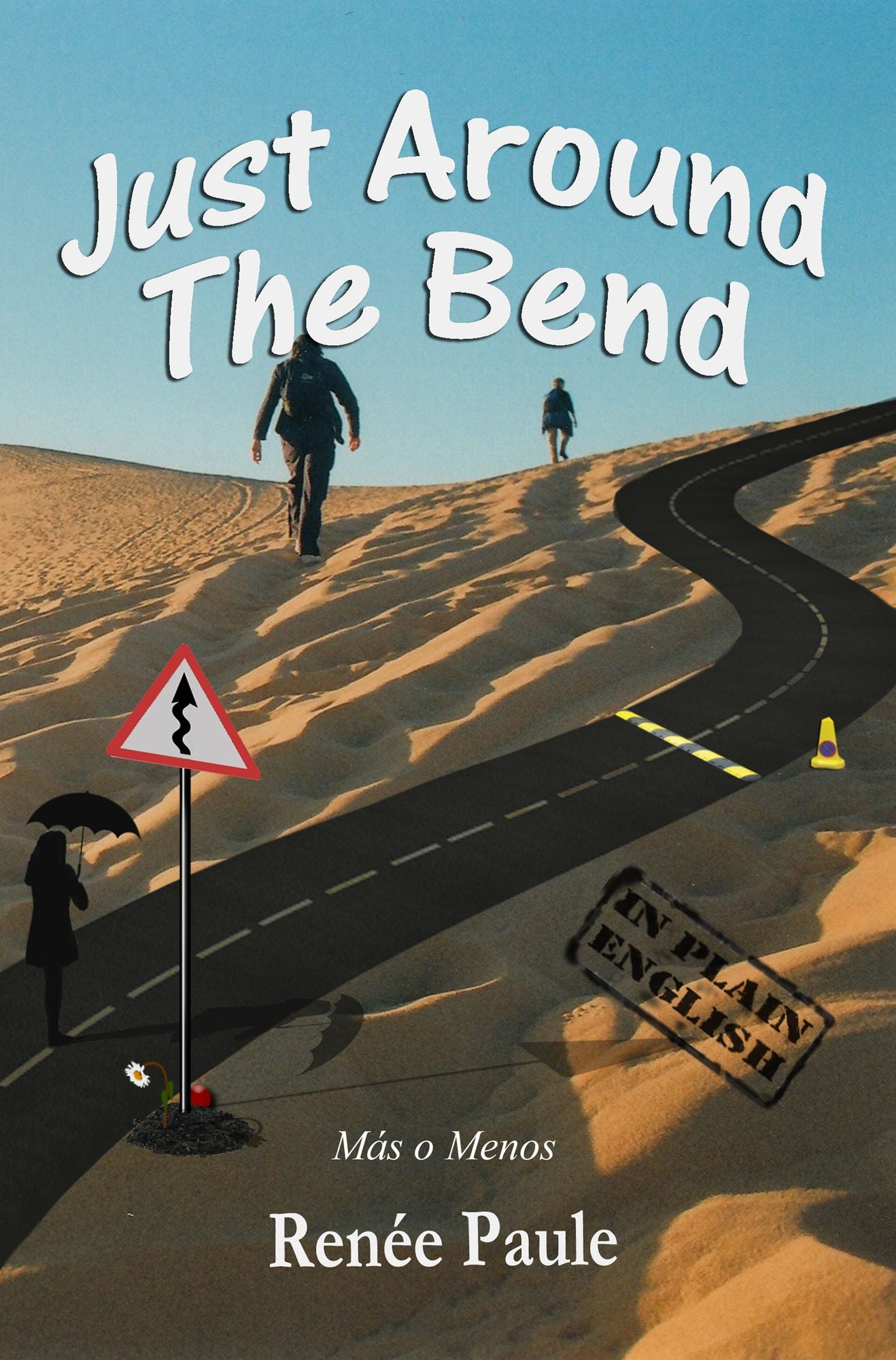 Just Around The Bend: Más o Menos