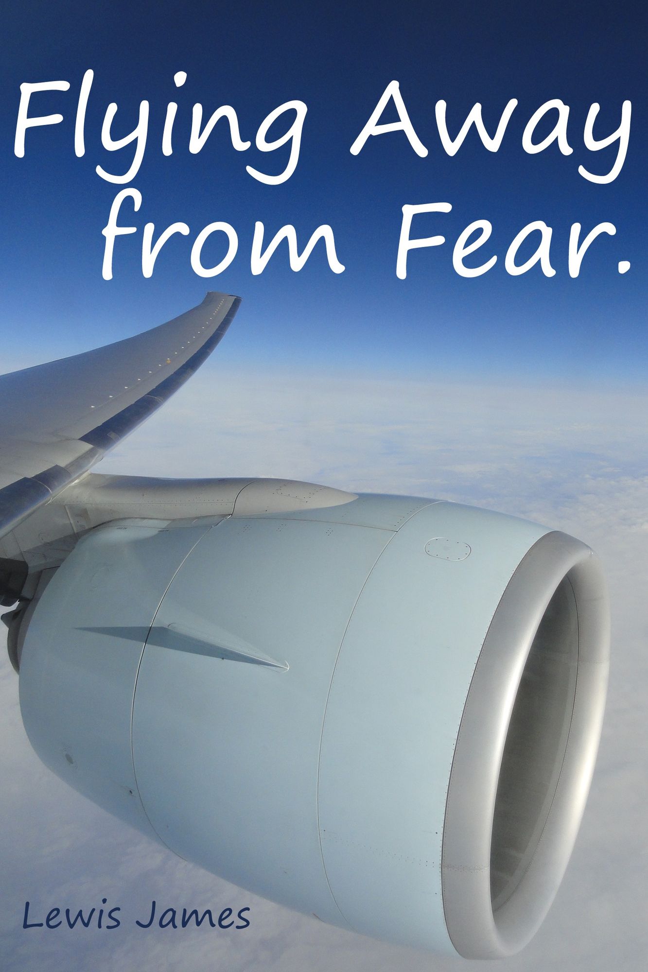 Flying Away from Fear: Take a leap and Fly away.