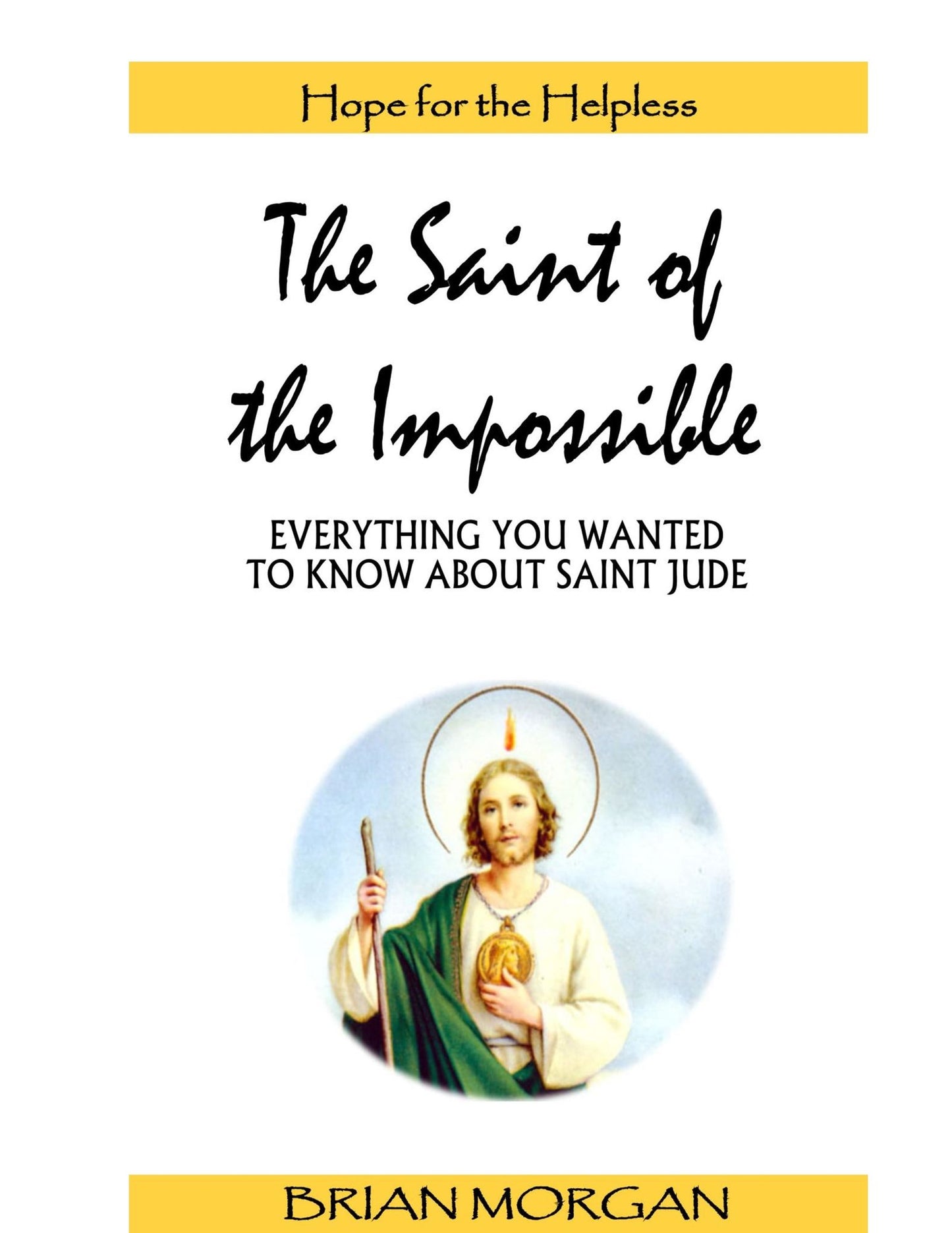 The Saint of the Impossible: Everything You Wanted to Know About Saint Jude
