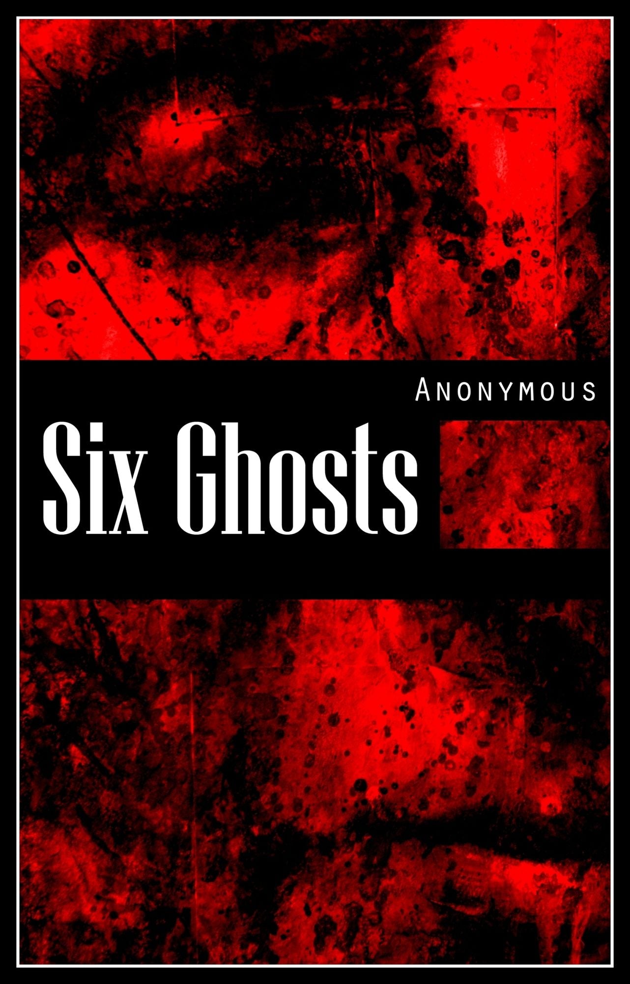 Six Ghosts
