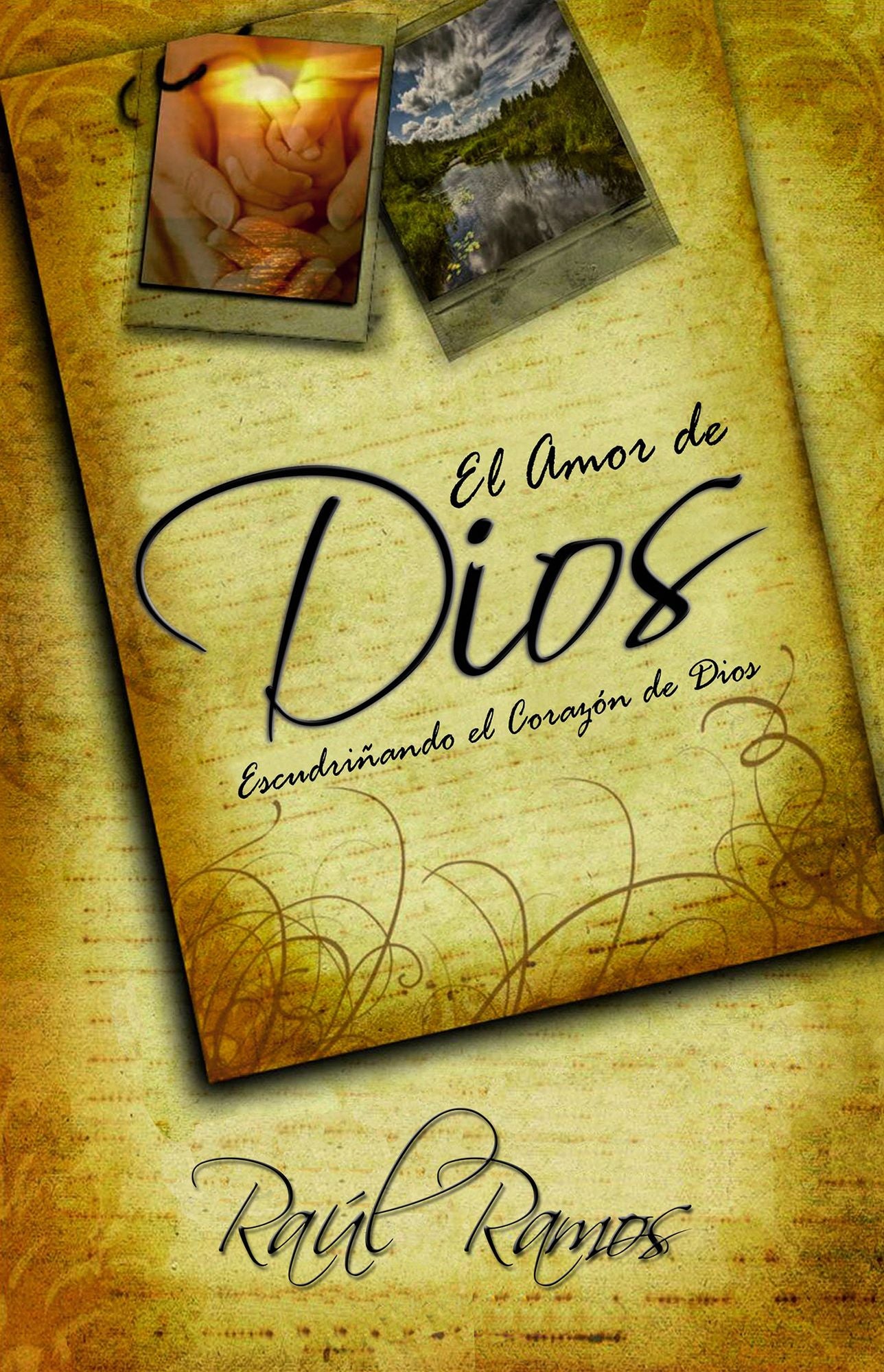 El Amor de Dios: Escudriñando el Corazón de Dios