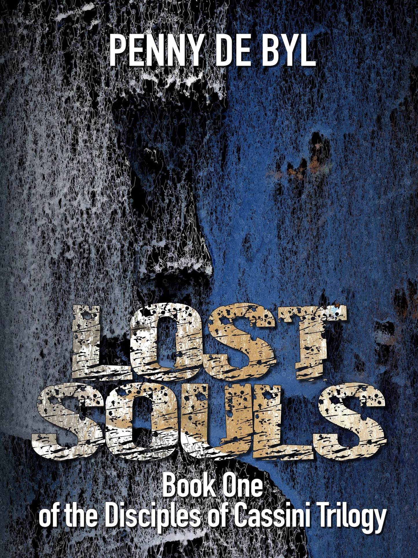 Lost Souls: Book One of the Disciples of Cassini Trilogy