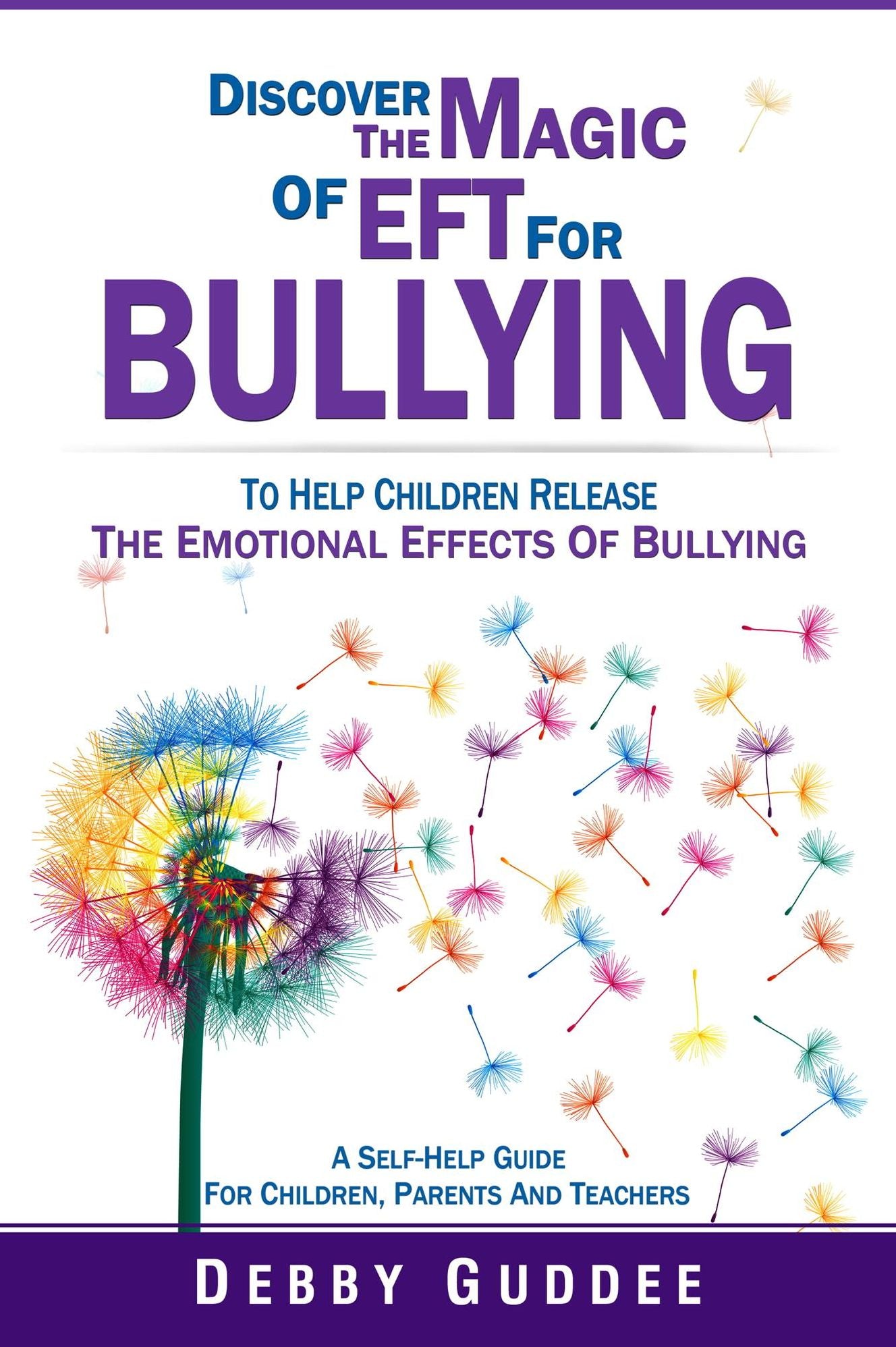 Discover the Magic of EFT for Bullying (help children release the emotional effects of bullying)