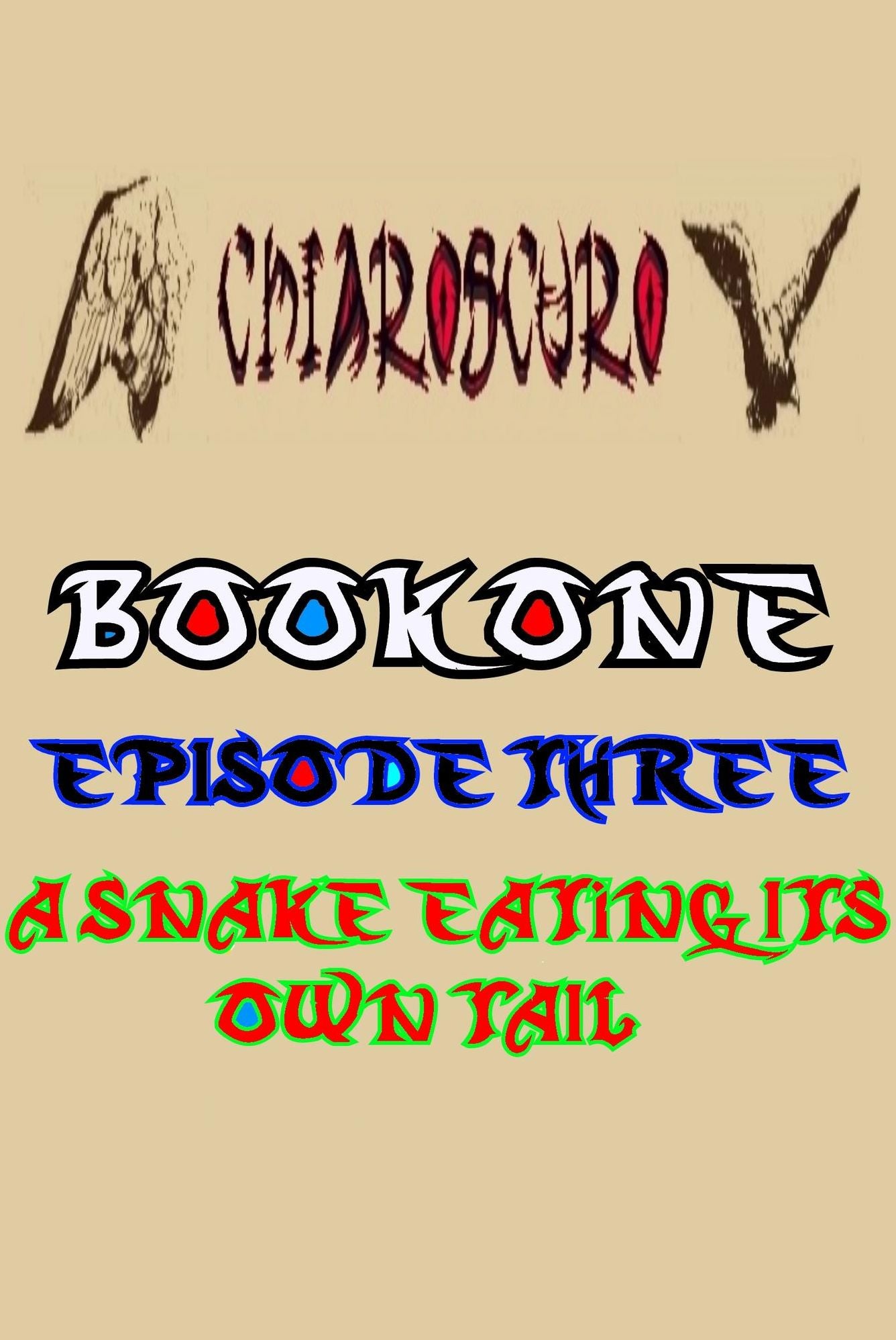 ChiarOscuro Book One: Episode Three - A Snake Eating Its Own Tail