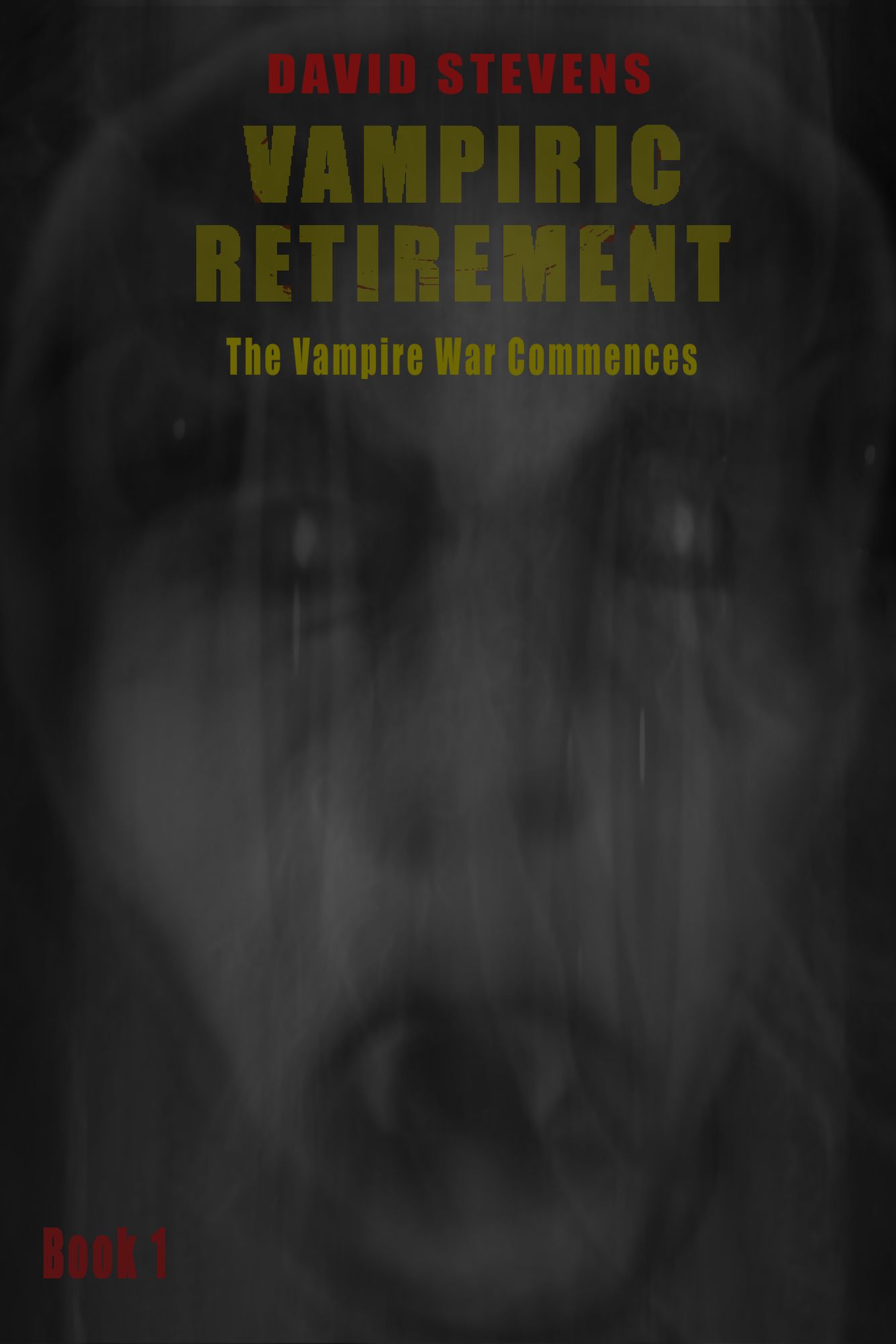 Vampiric Retirement The Vampire War Commences