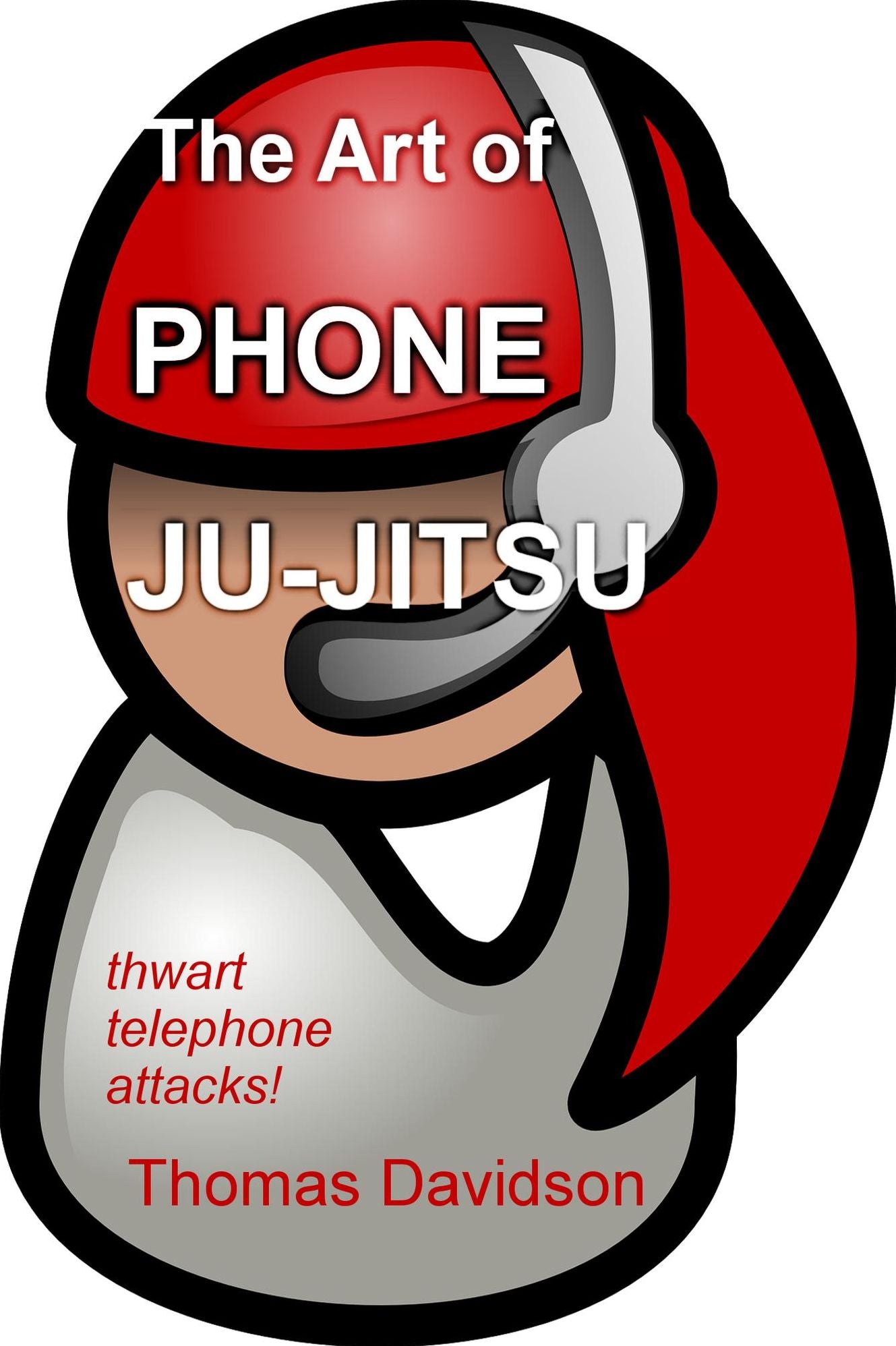 The Art of Phone Ju-Jitsu