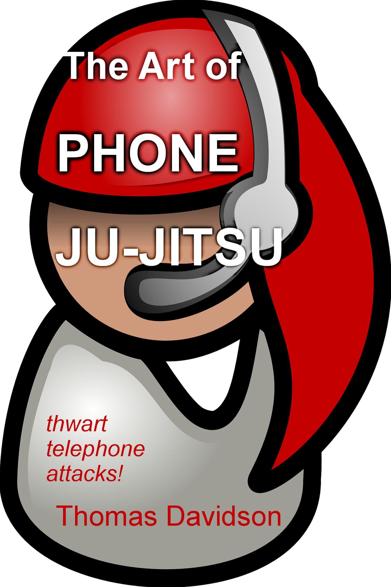 The Art of Phone Ju-Jitsu