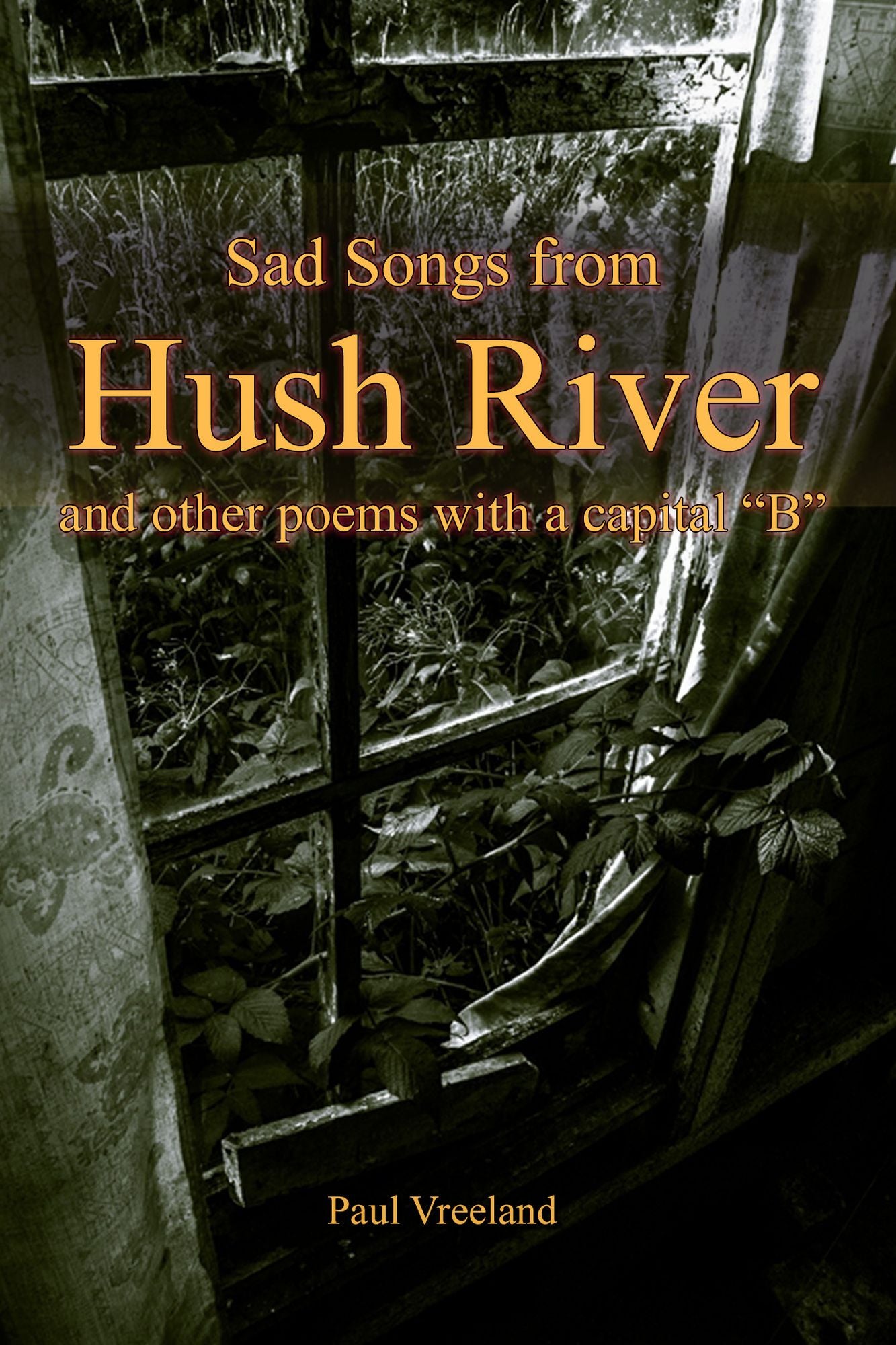 Sad Songs from Hush River