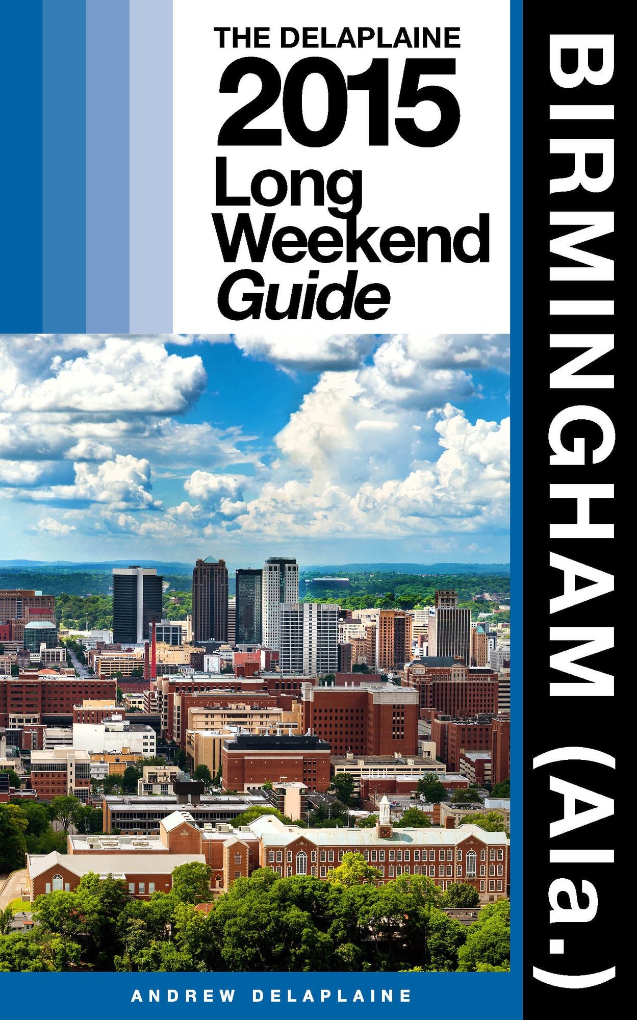 Birmingham (Ala.) - The Delaplaine 2015 Long Weekend Guide