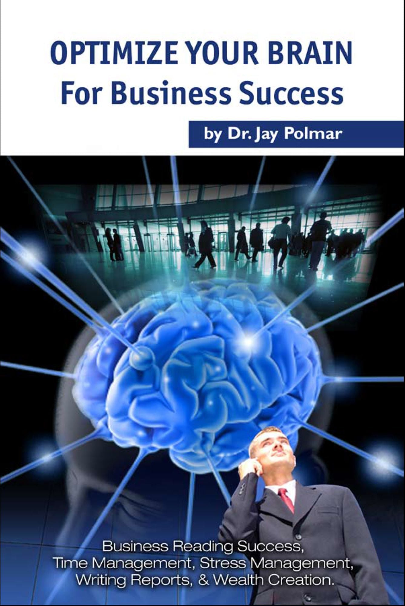 Optimize The Brain: for Business Success