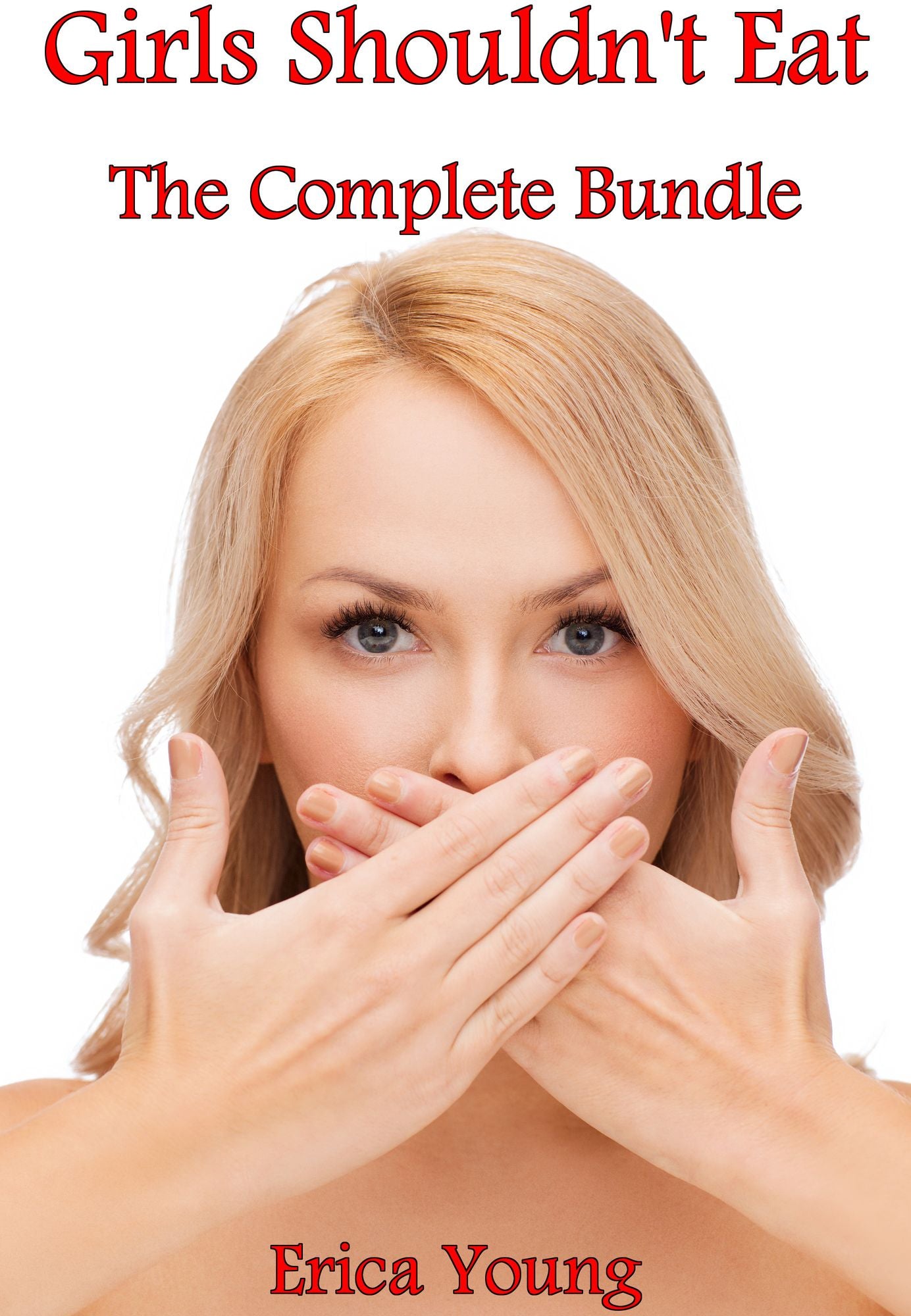 Girls Shouldn't Eat: The Complete Bundle