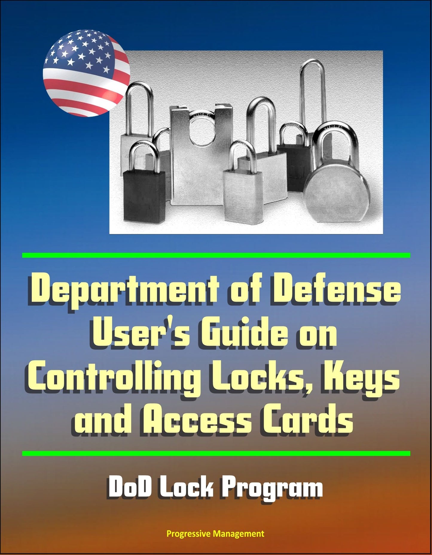 Department of Defense User's Guide on Controlling Locks, Keys and Access Cards: DoD Lock Program