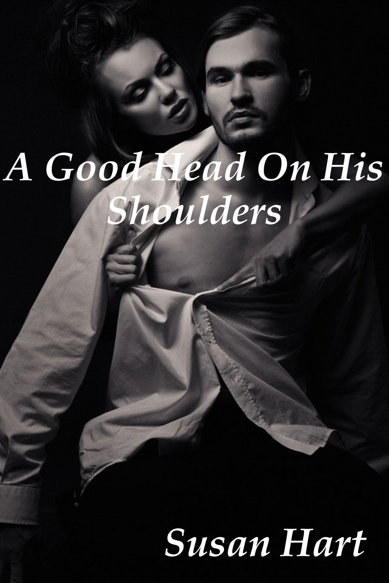 A Good Head On His Shoulders: An Erotic Romance