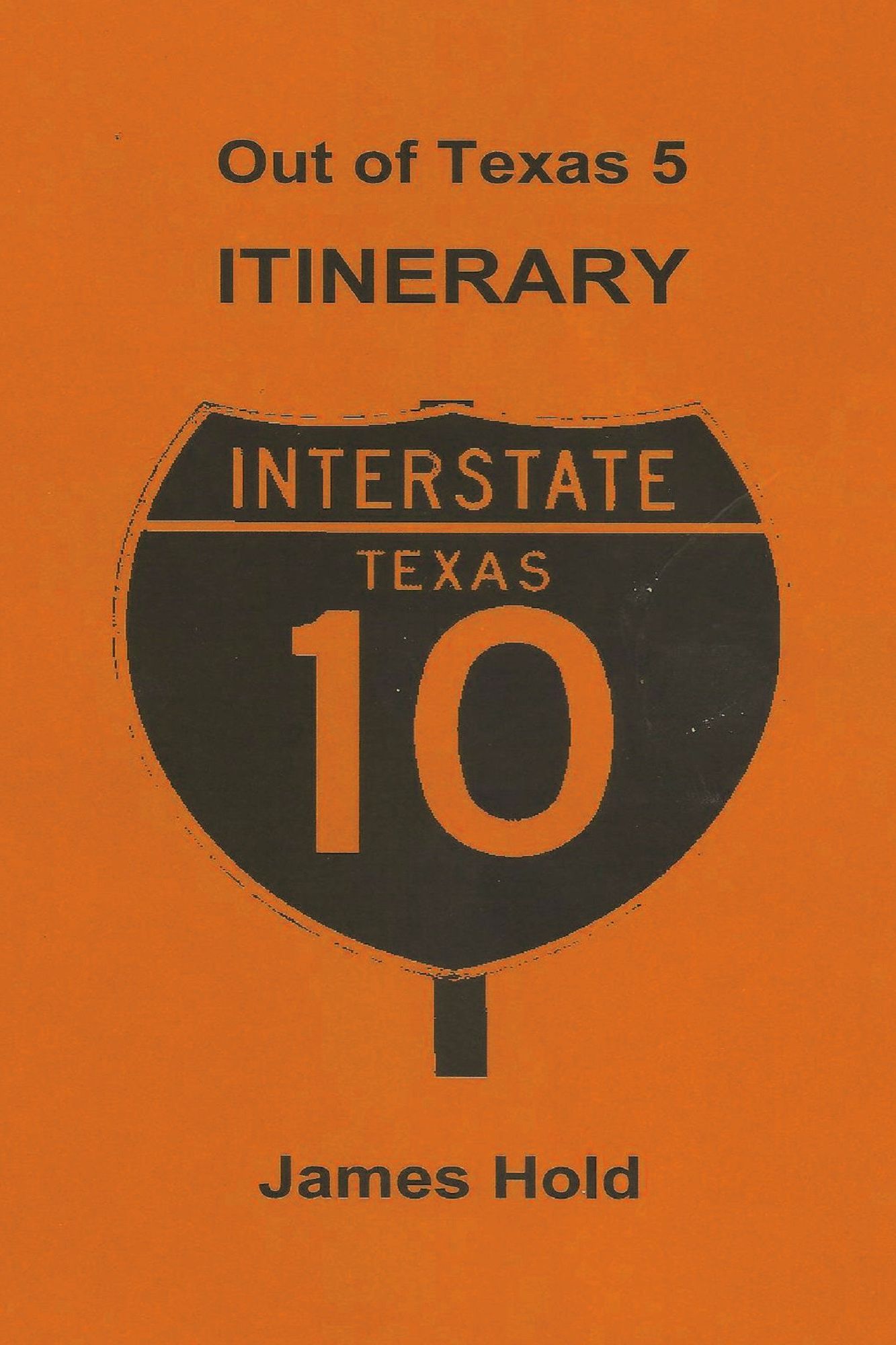 Out of Texas 5: Itinerary