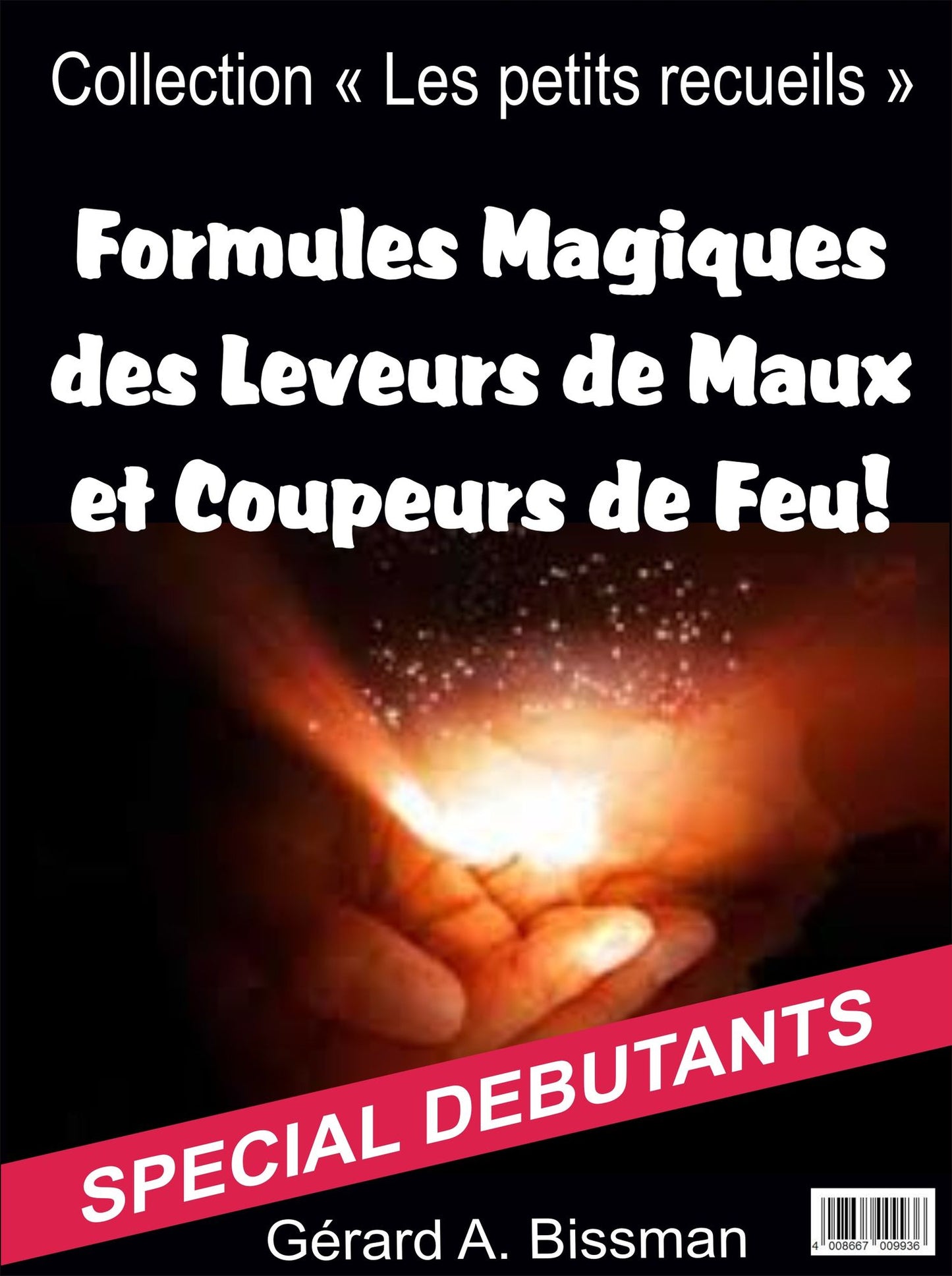 Formules Magiques des Leveurs de Maux et Coupeurs de Feu