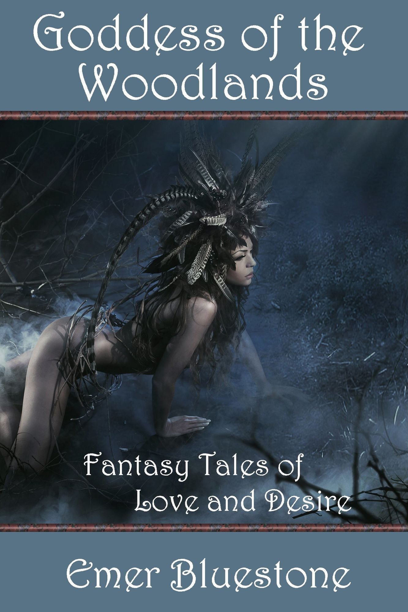 Goddess of the Woodlands: Fantasy Tales of Love and Desire