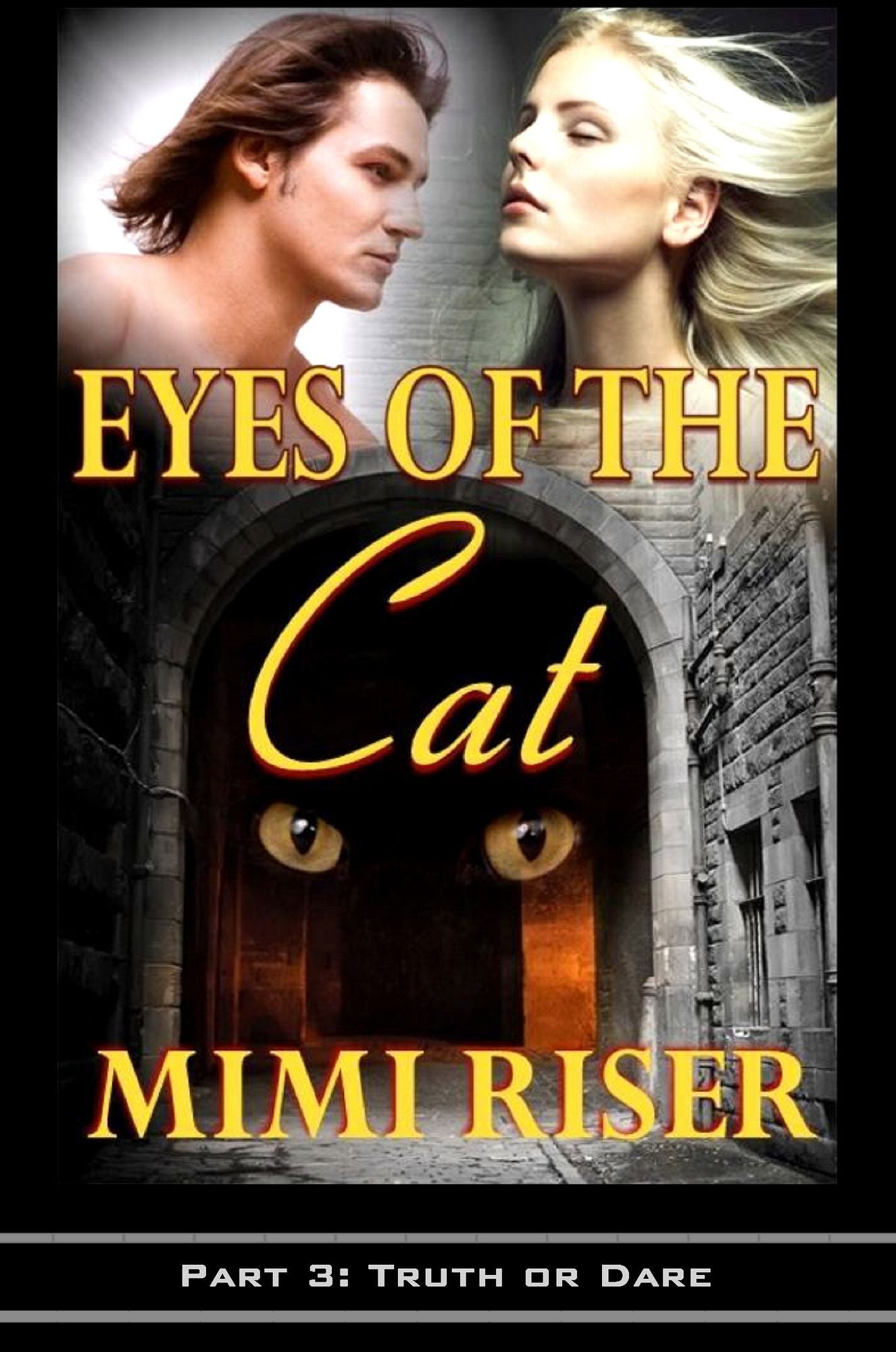 Eyes of the Cat: Truth or Dare (Part 3 of a 4 Part Serial)