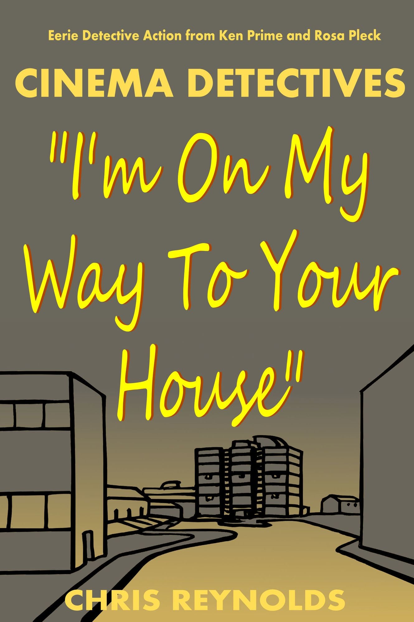 Cinema Detectives: I'm On My Way To Your House