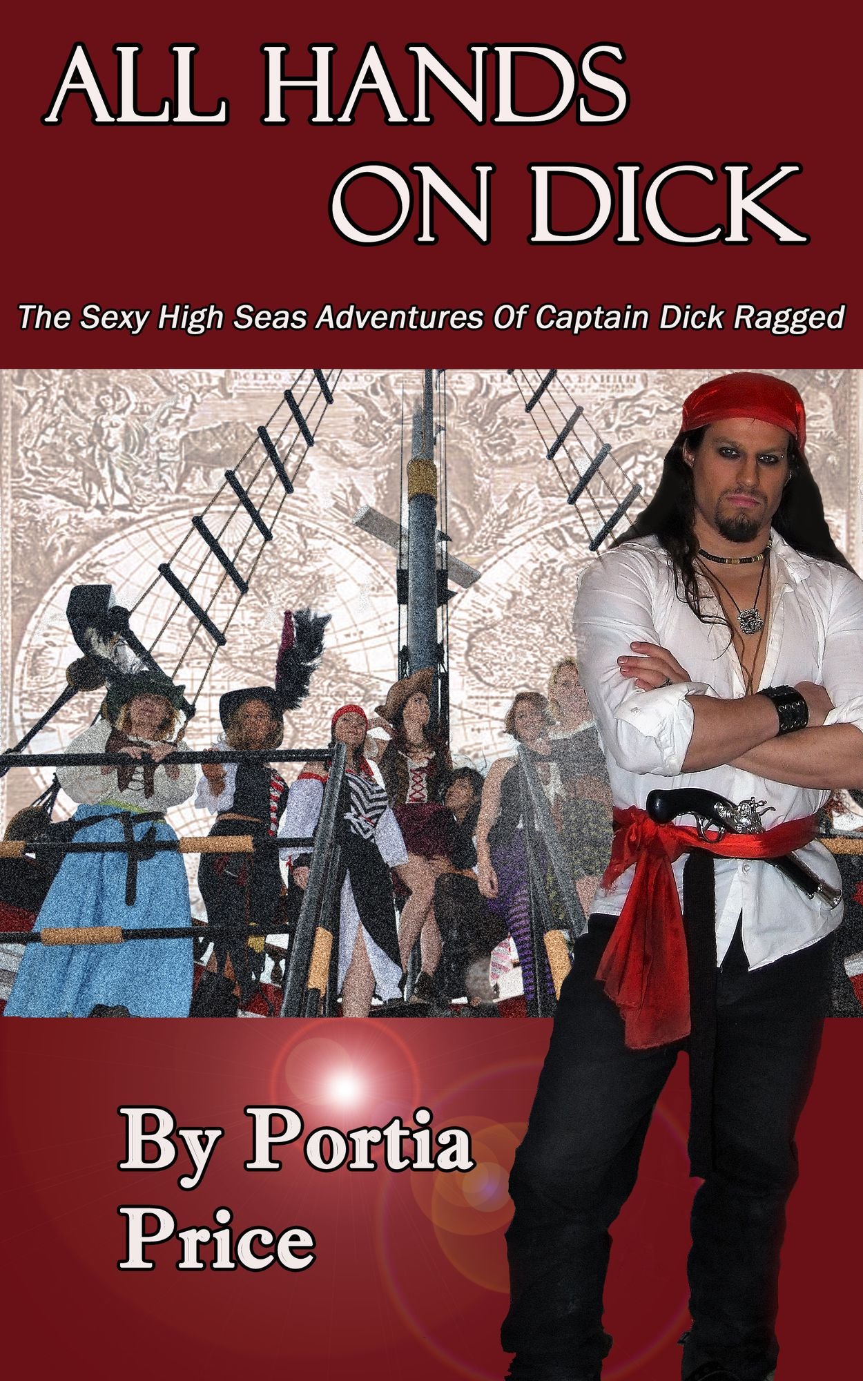 All Hands On Dick: The Sexy High Seas Adventures of Captain Dick Ragged