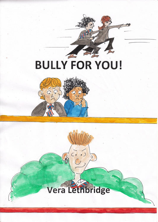 Bully for you!