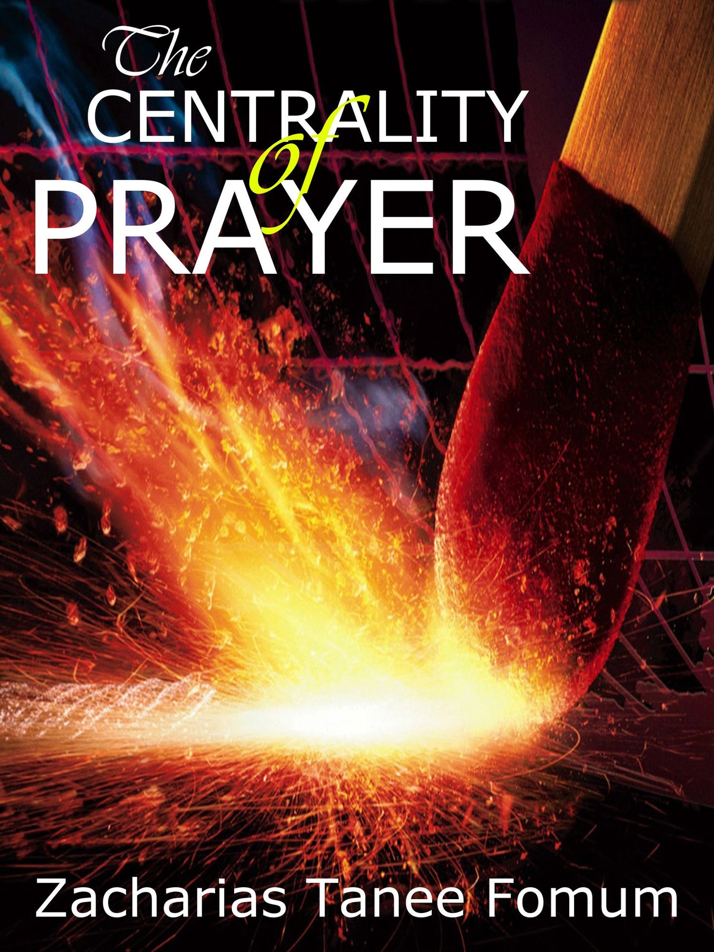 The Centrality Of Prayer