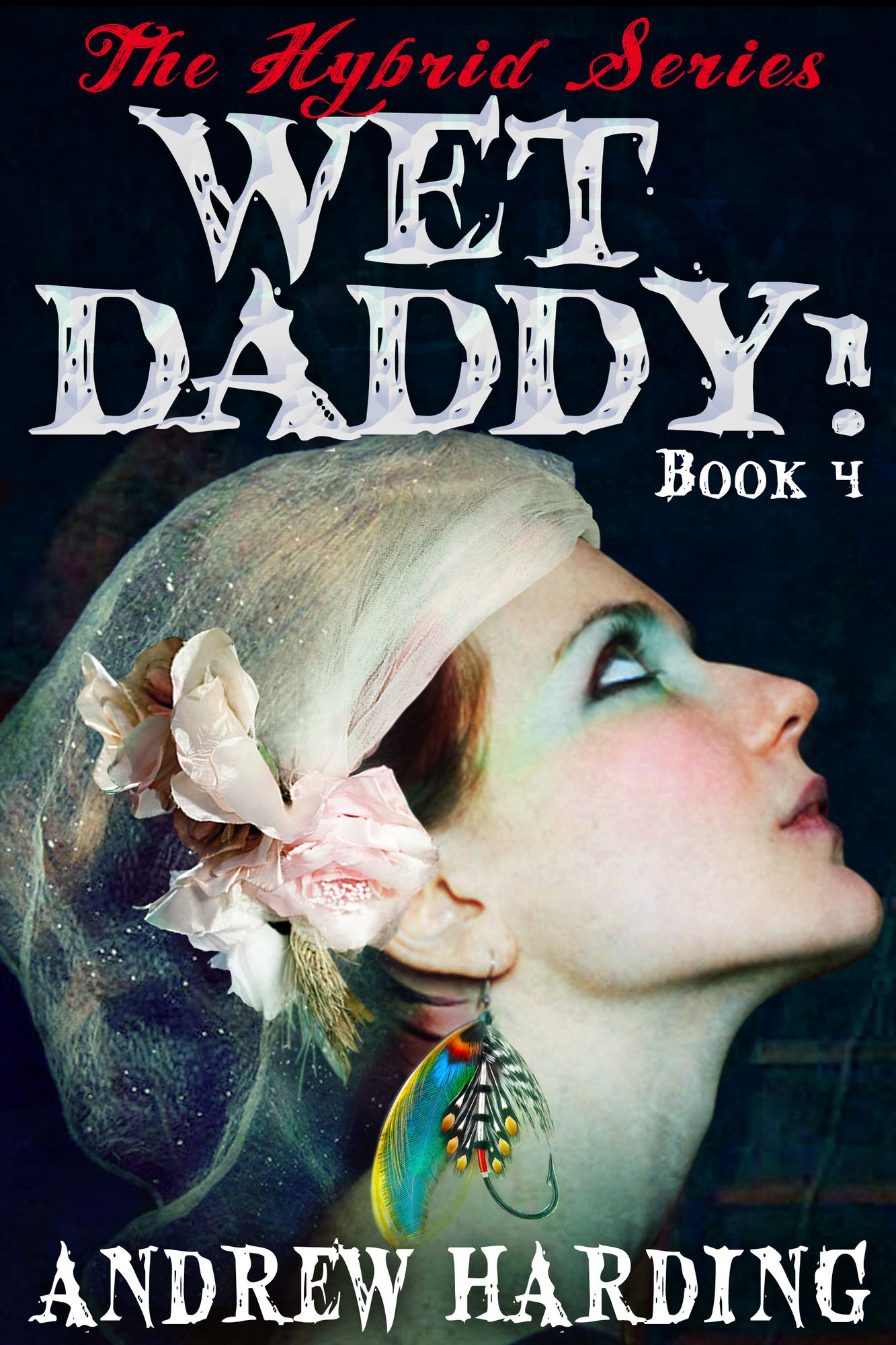The Hybrid Series: Wet Daddy Book 4