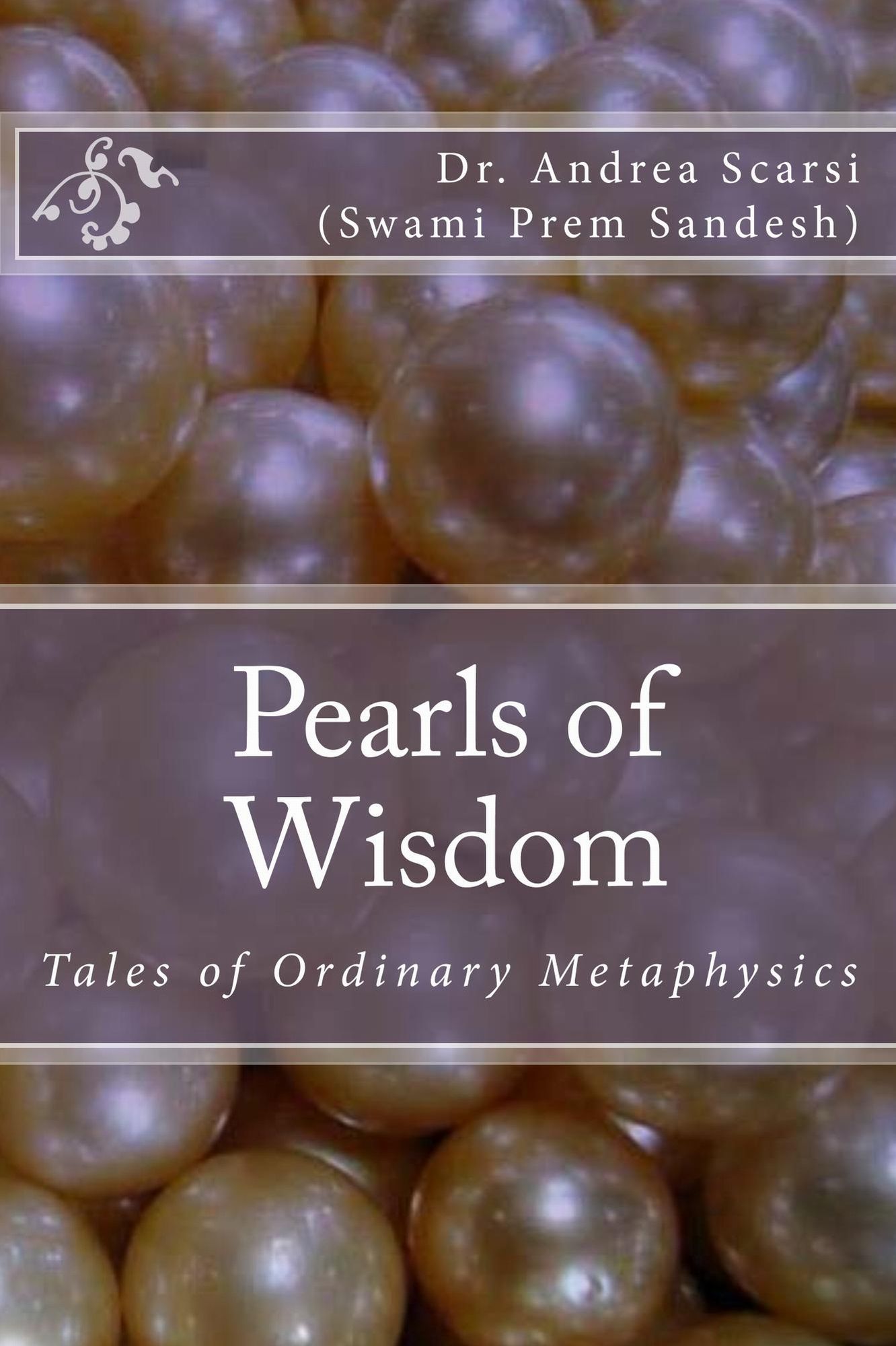 Pearls Of Wisdom: Tales Of Ordinary Metaphysics