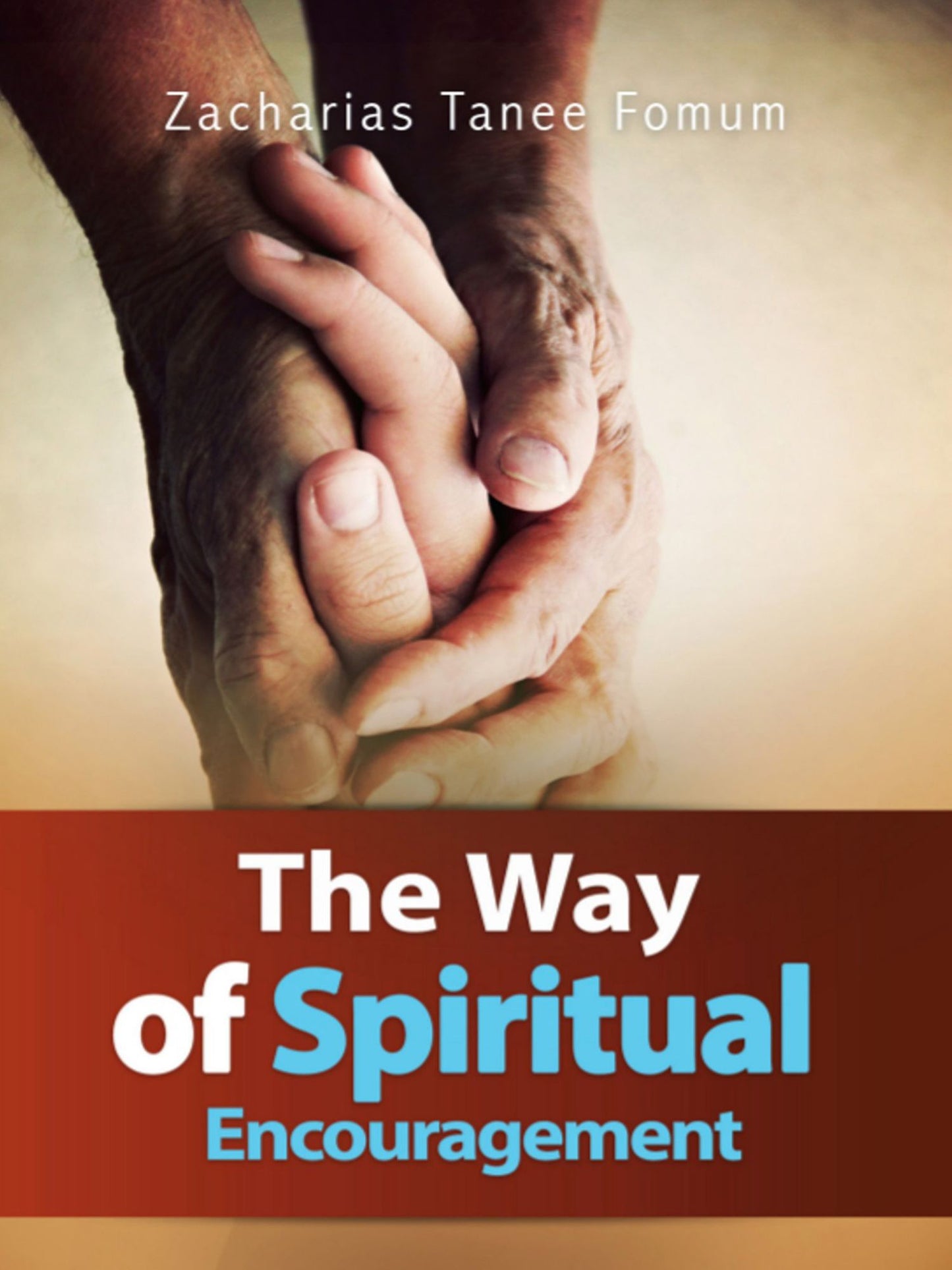 The Way Of Spiritual Encouragement