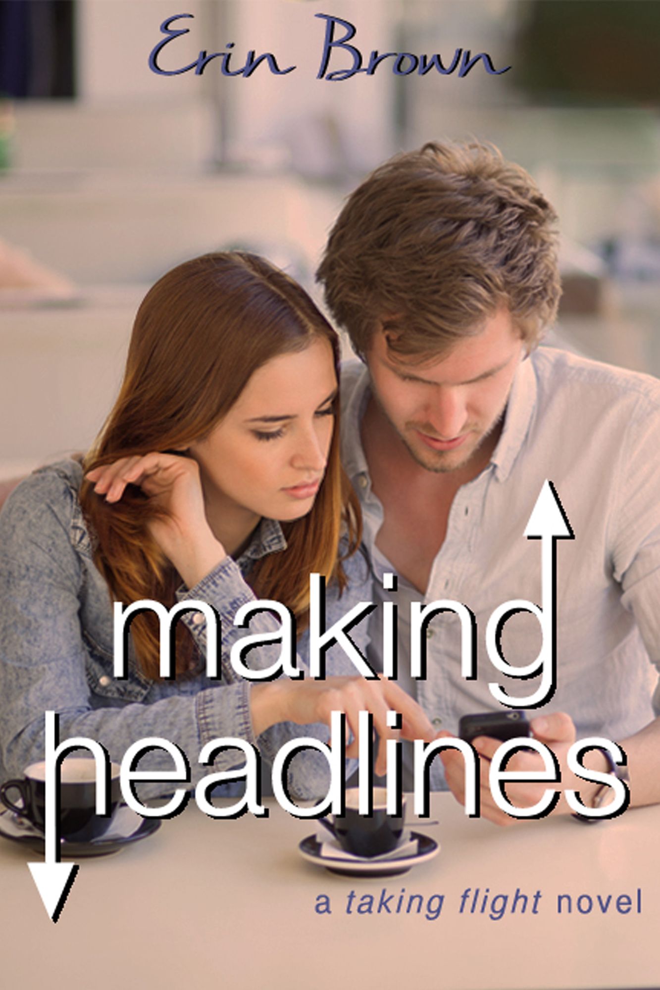 Making Headlines: A Taking Flight Novel