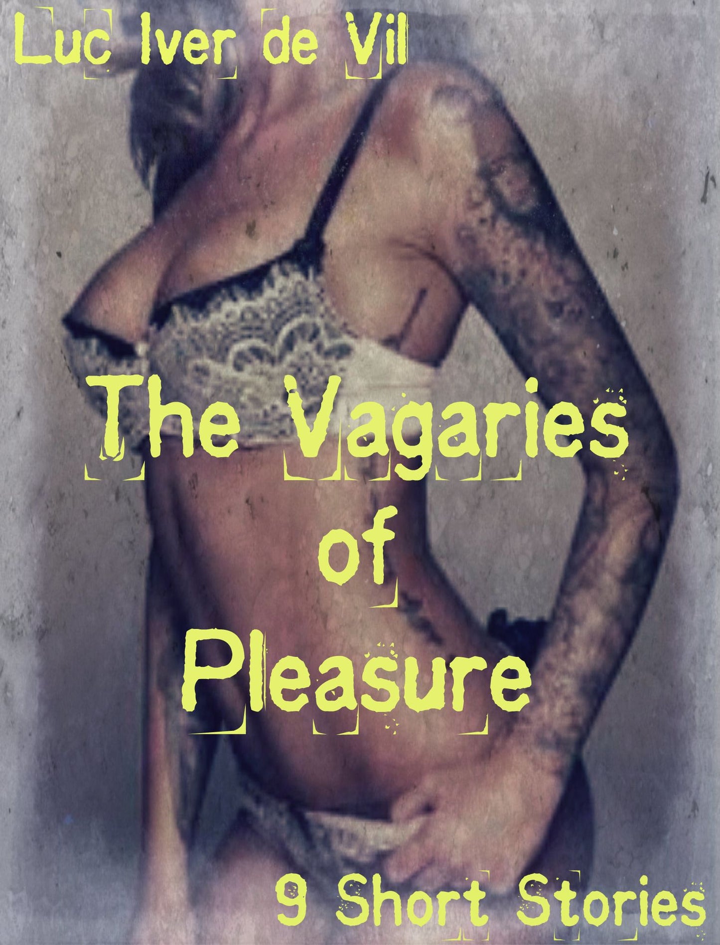 The Vagaries of Pleasure