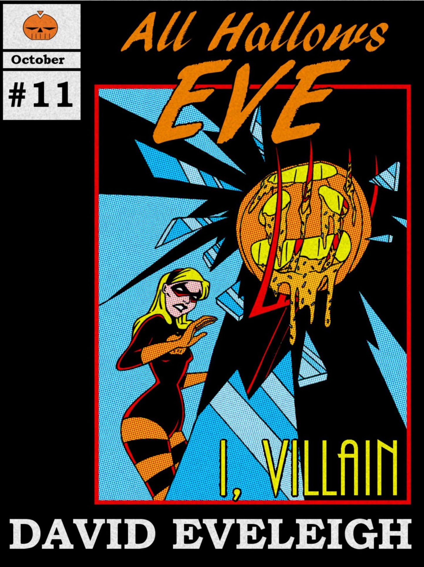 All Hallows Eve: I, Villain