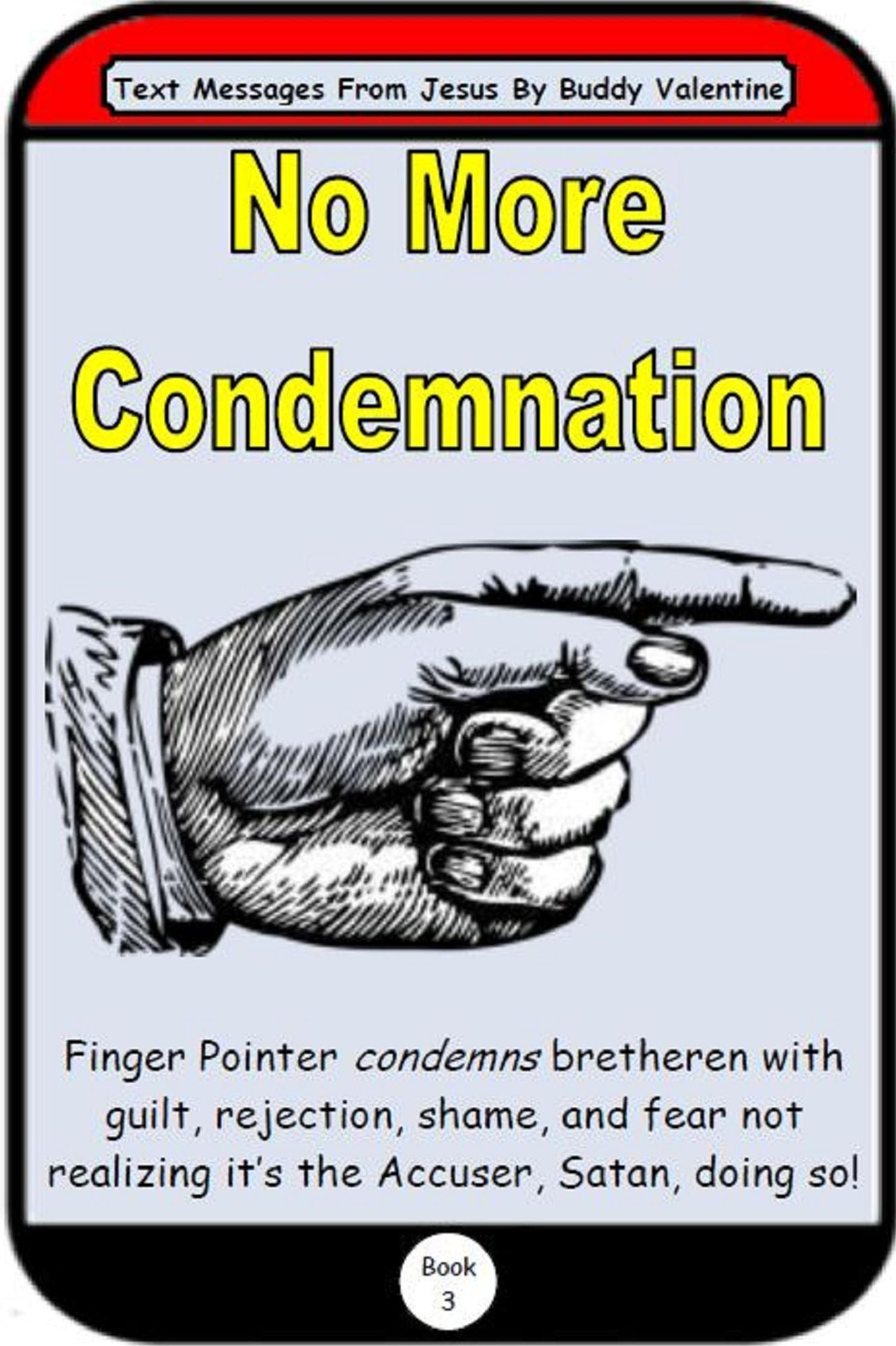 No More Condemnation (Text Messages From Jesus Book 3)
