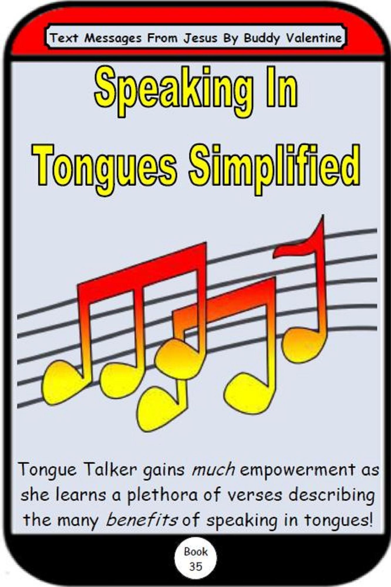 Speaking In Tongues Simplified (Text Messages From Jesus Book 35)
