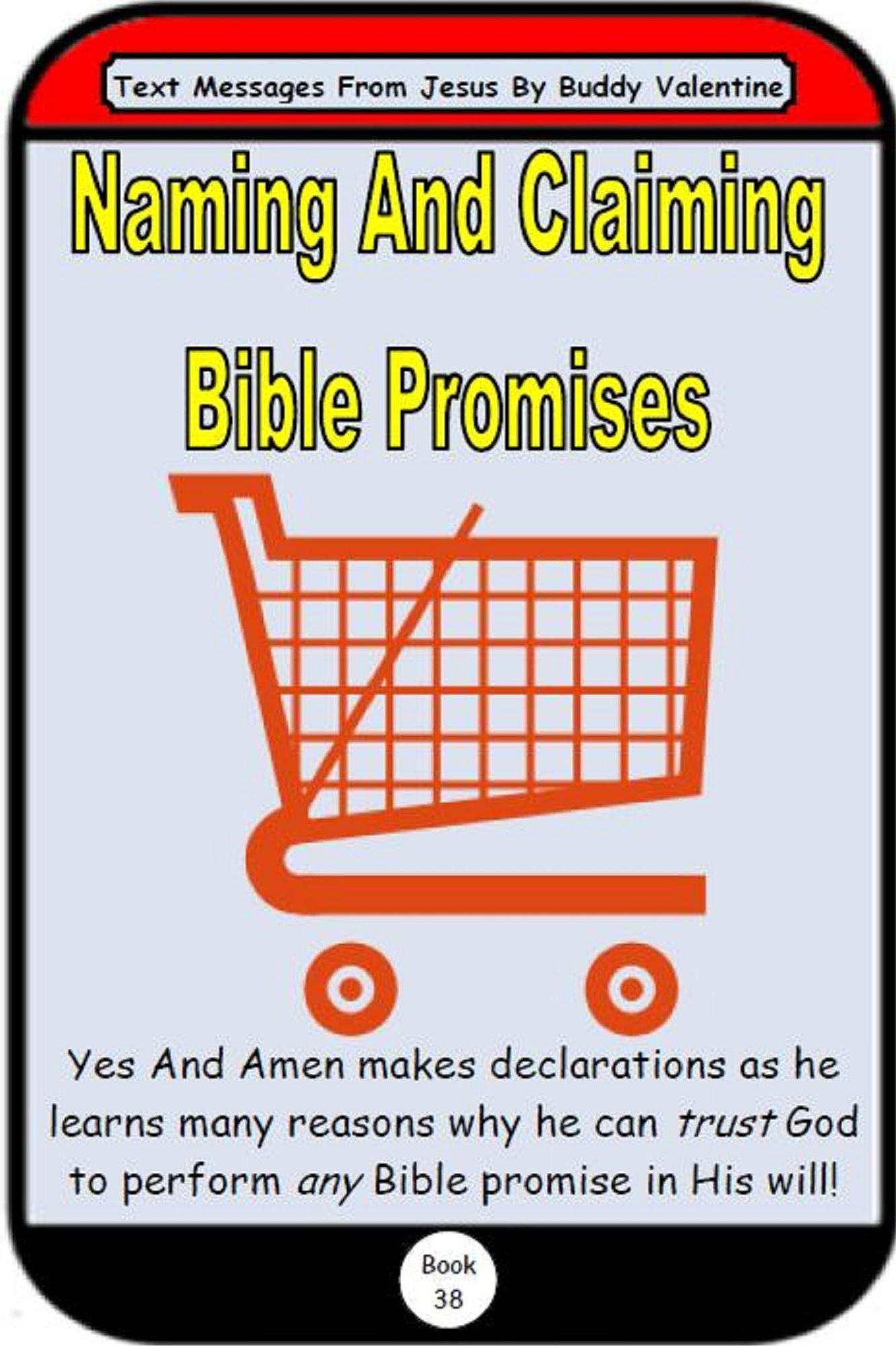 Naming And Claiming Bible Promises (Text Messages From Jesus Book 38)
