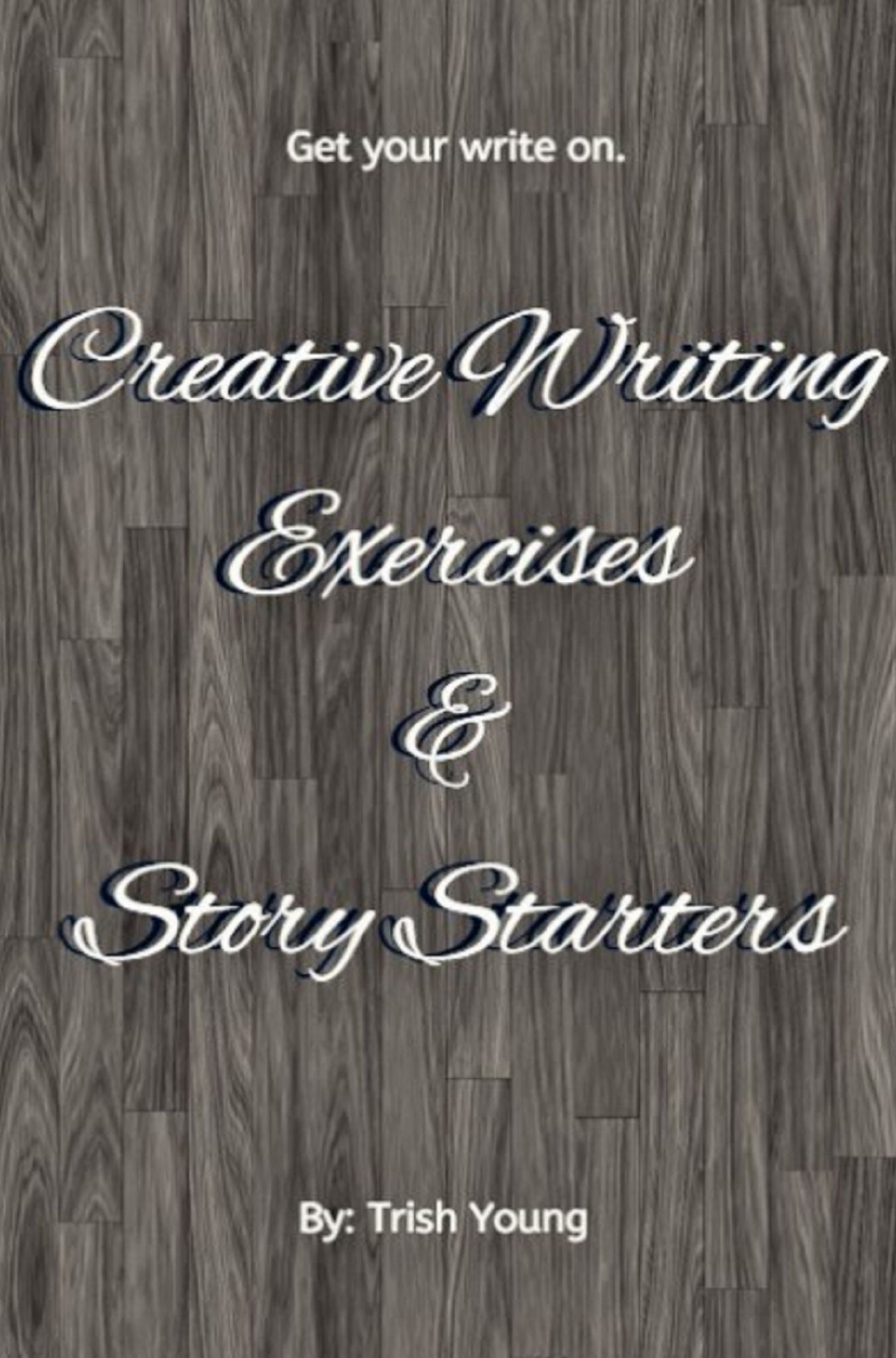 Creative Writing Exercises and Story Starters