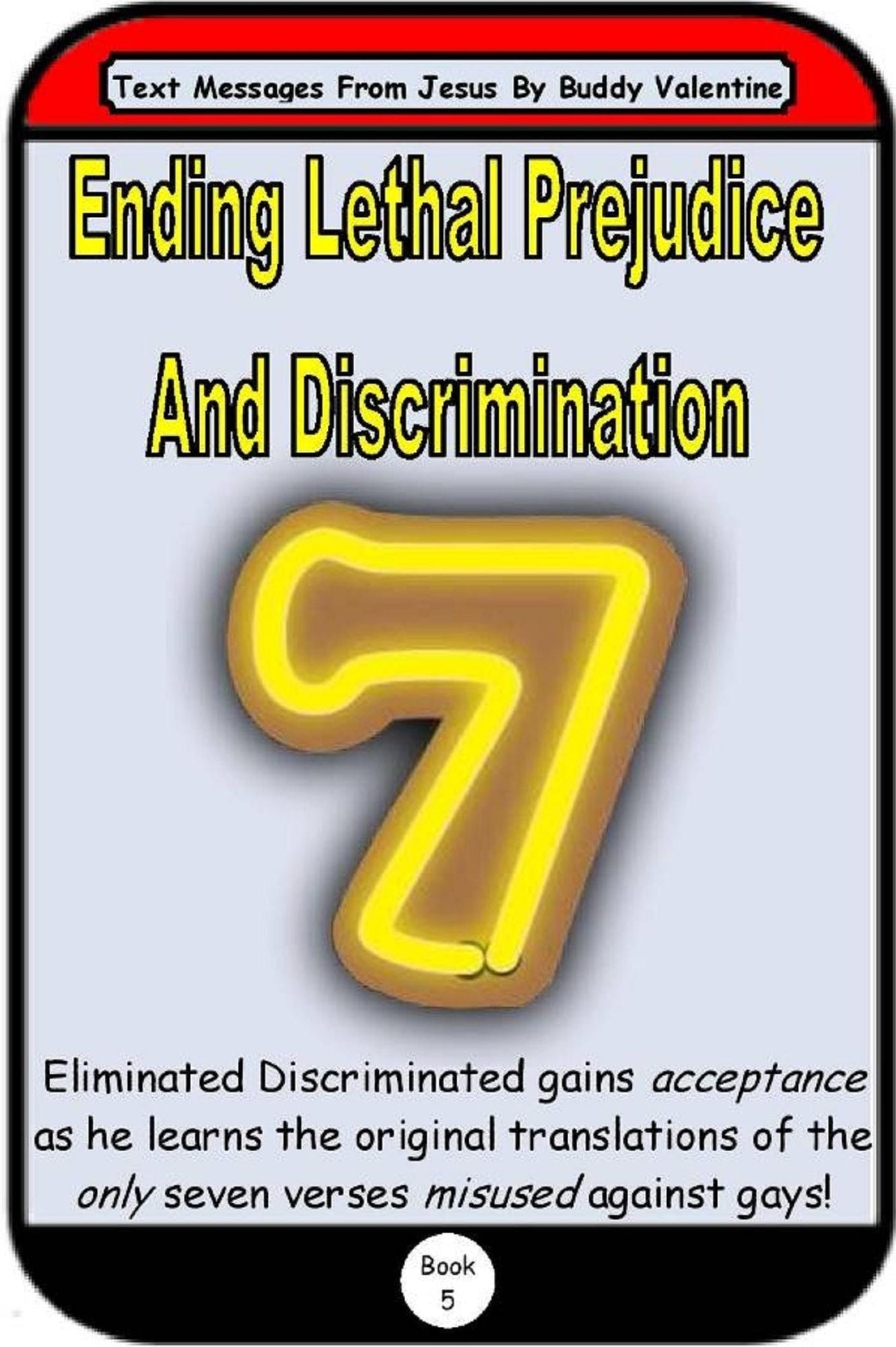 Ending Lethal Prejudice And Discrimination (Text Messages From Jesus Book 5)