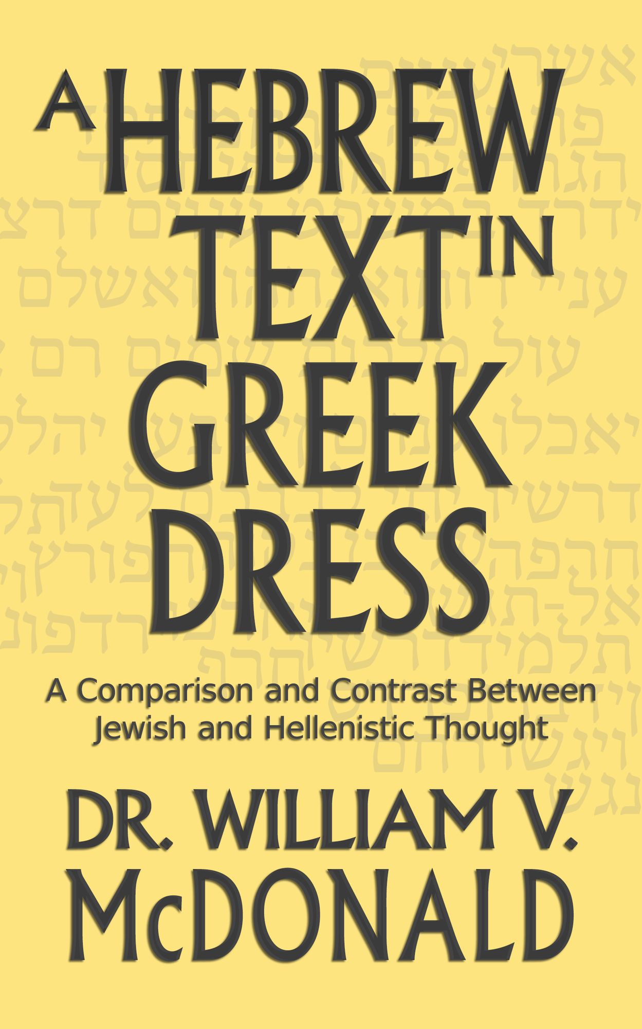 A Hebrew Text in Greek Dress