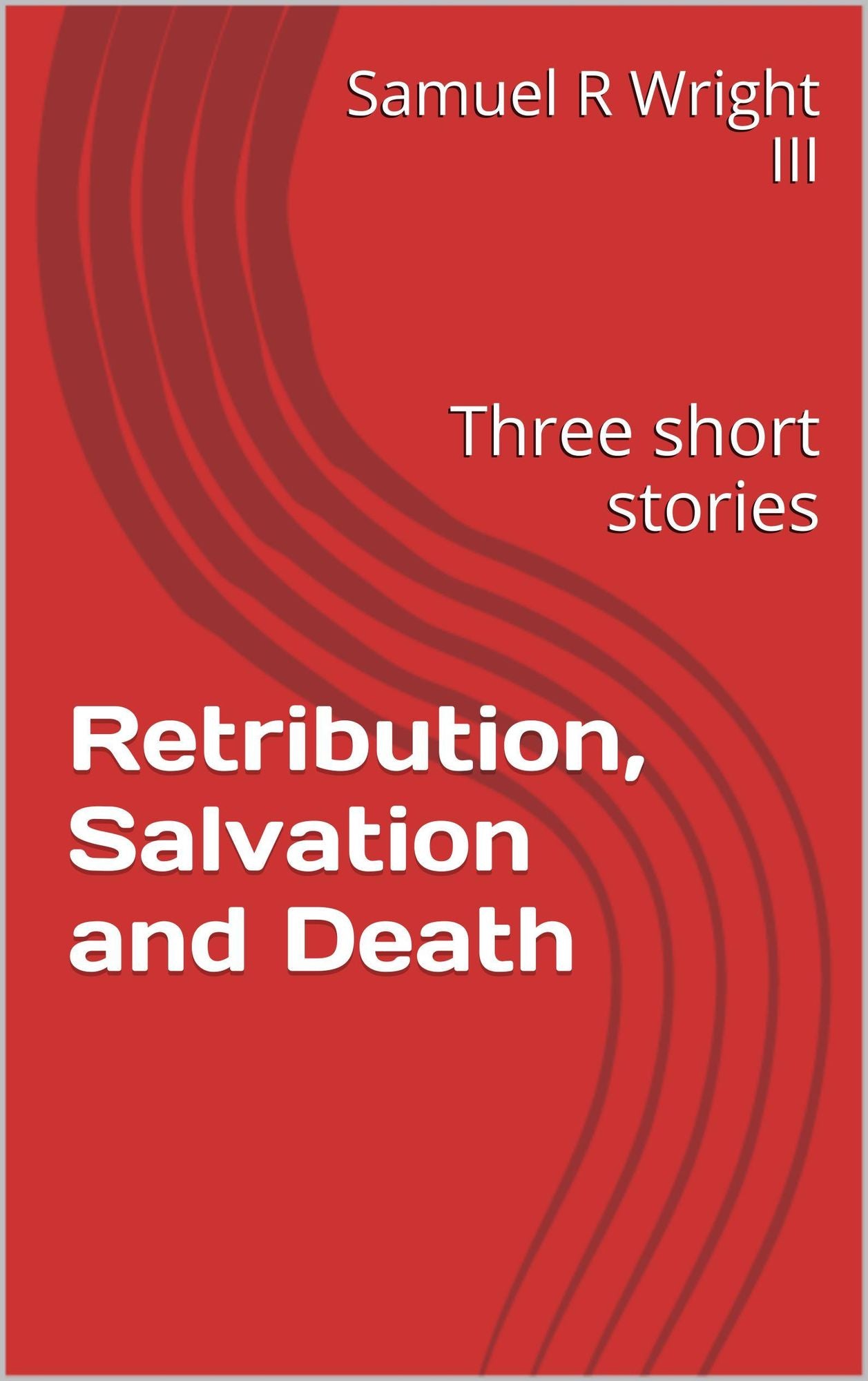 Retribution, Salvation and Death