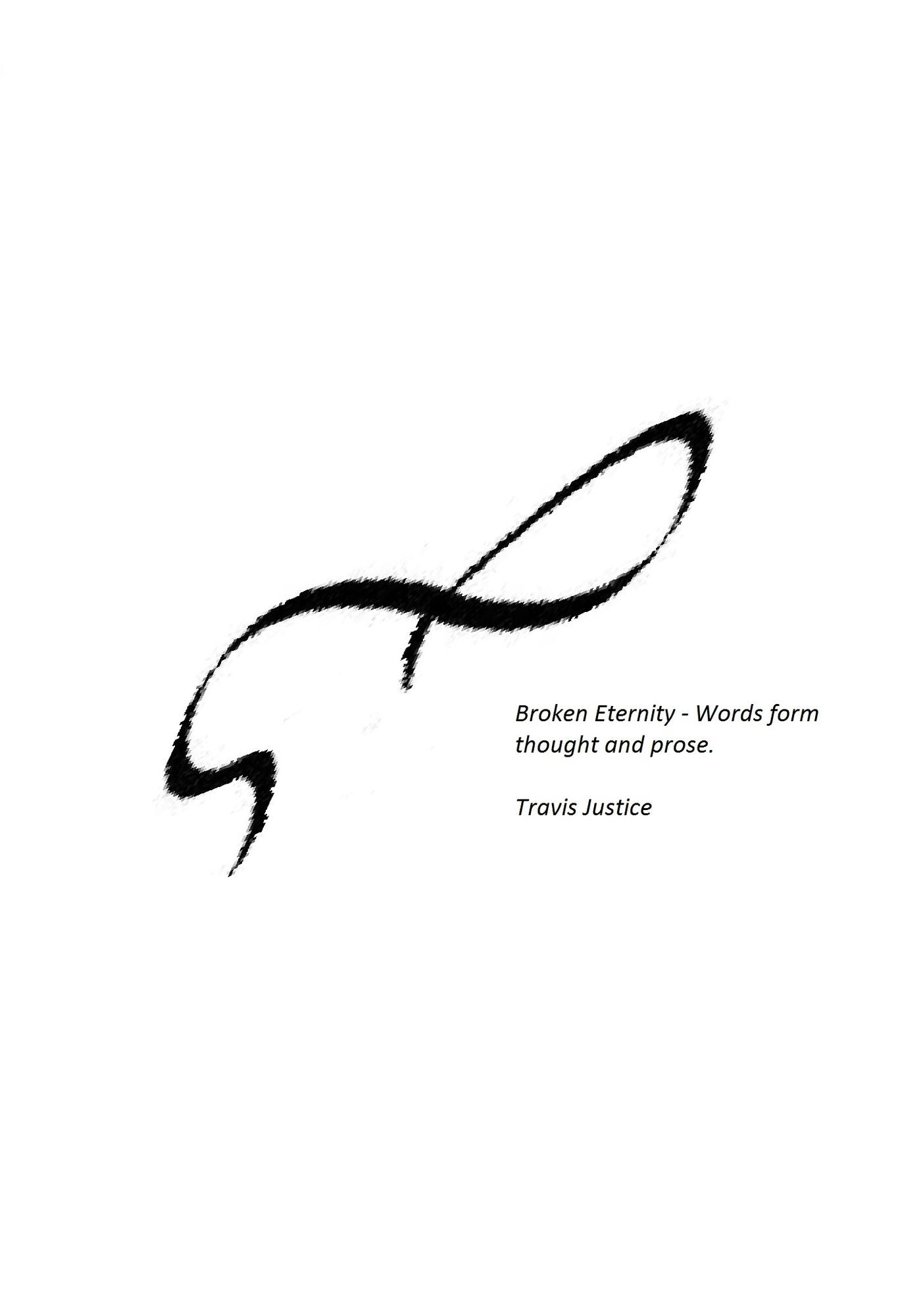 Broken Eternity- Words form thought and prose