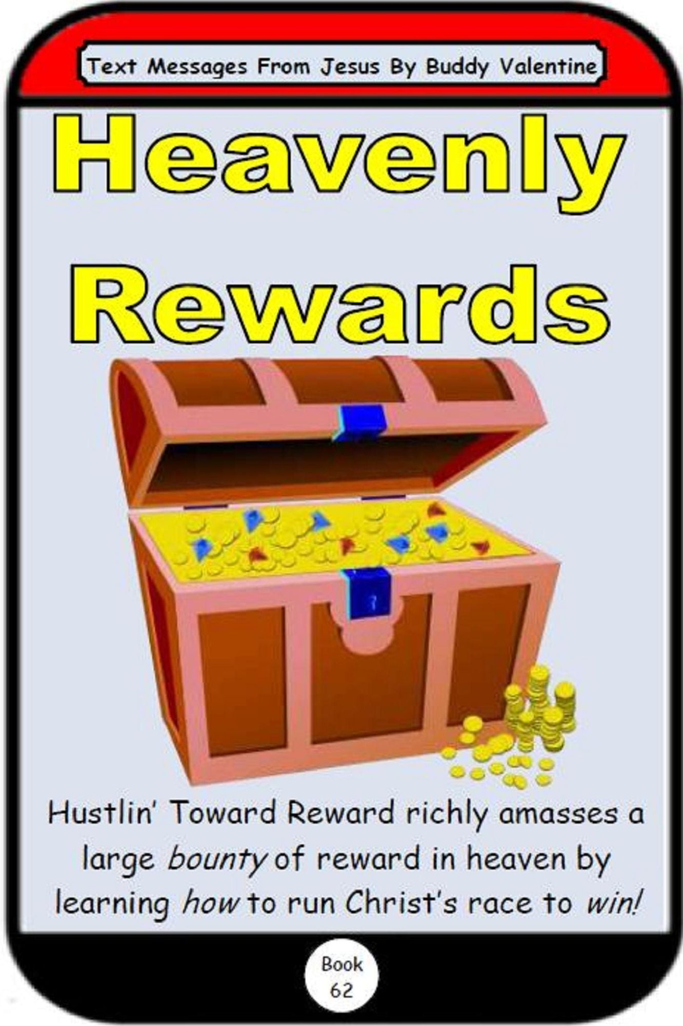 Heavenly Rewards (Text Messages From Jesus Book 62)