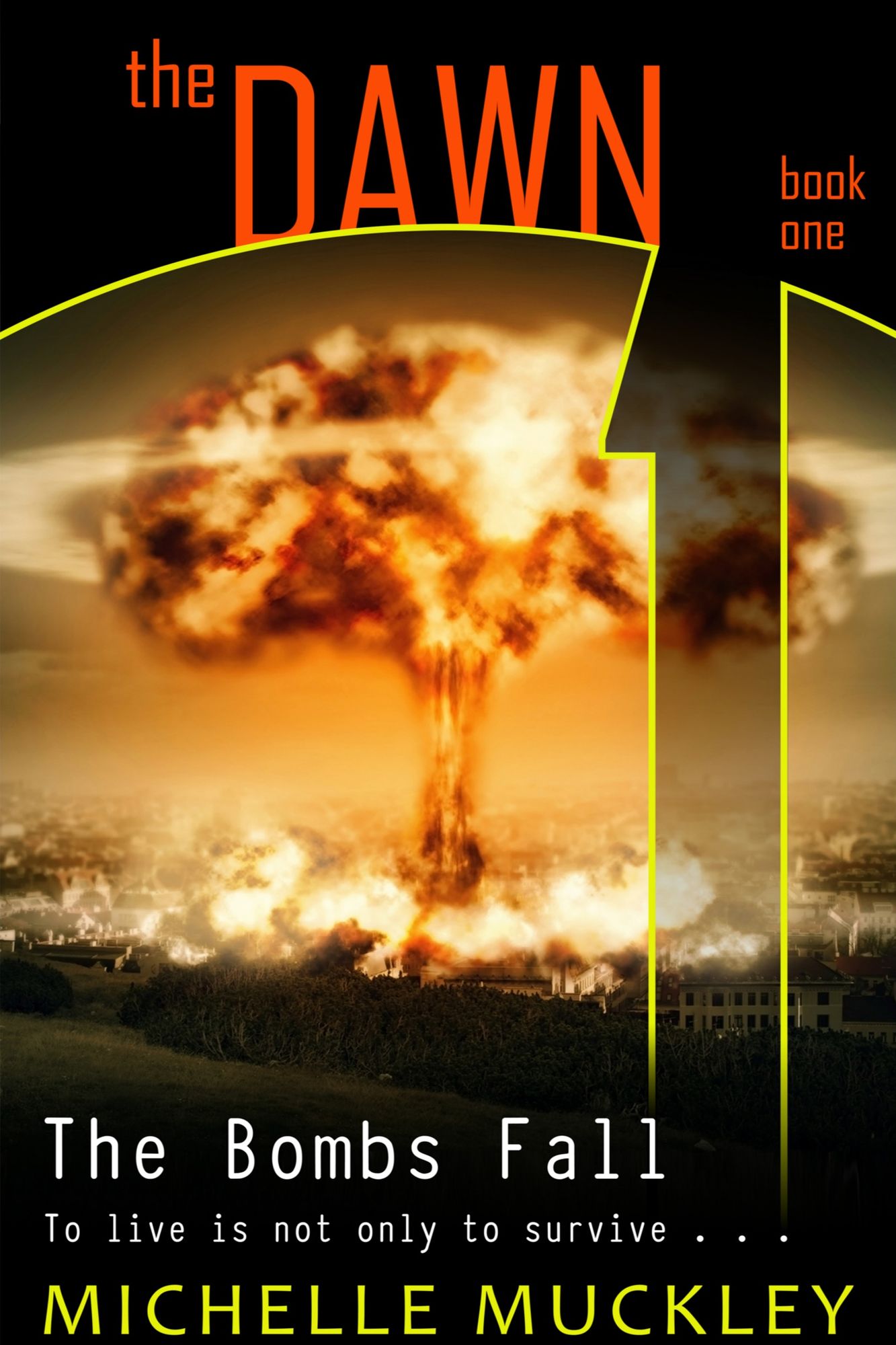 The Dawn: The Bombs Fall
