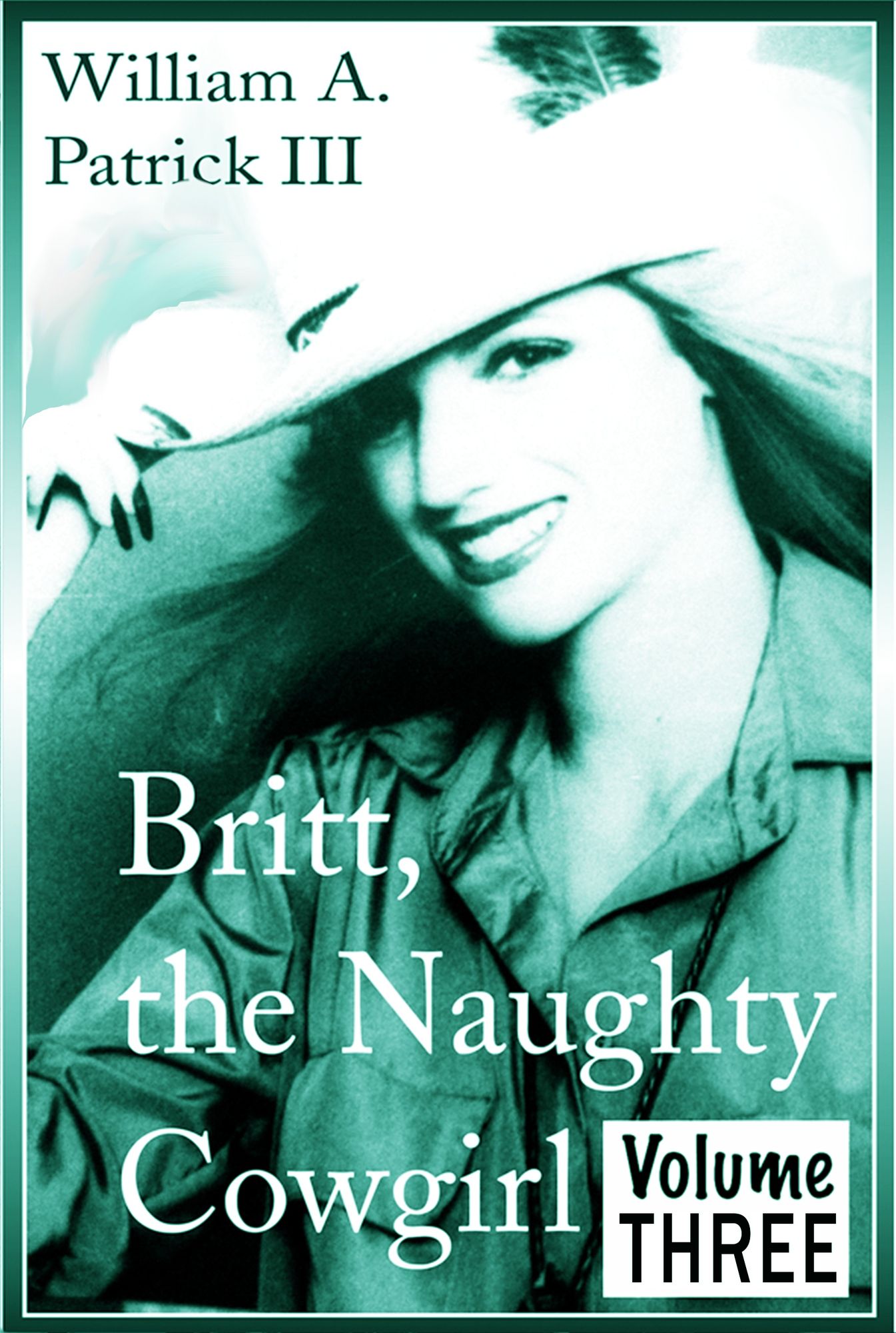 Britt the Naughty Cowgirl: Volume Three