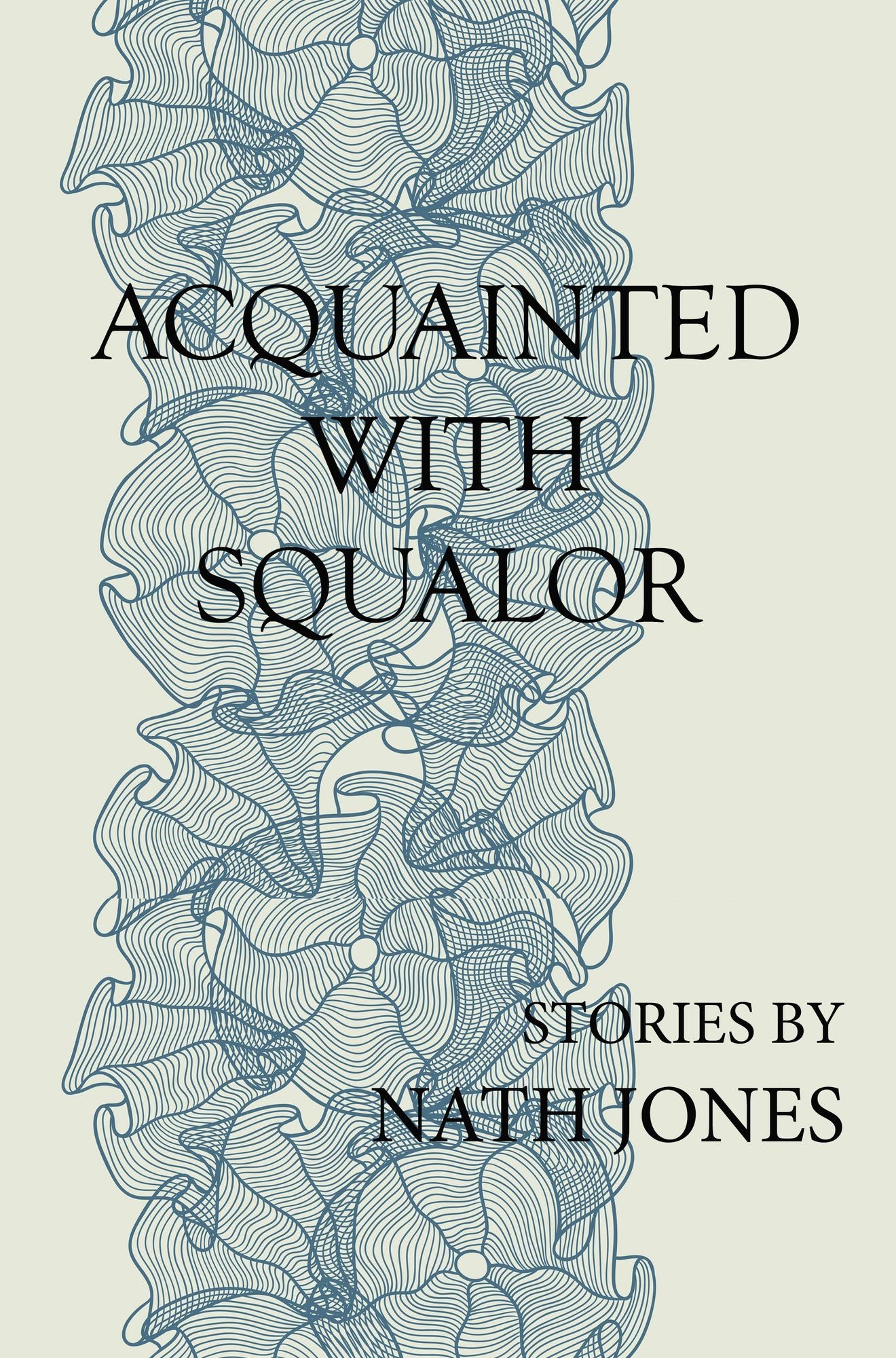 Acquainted with Squalor: Short Stories