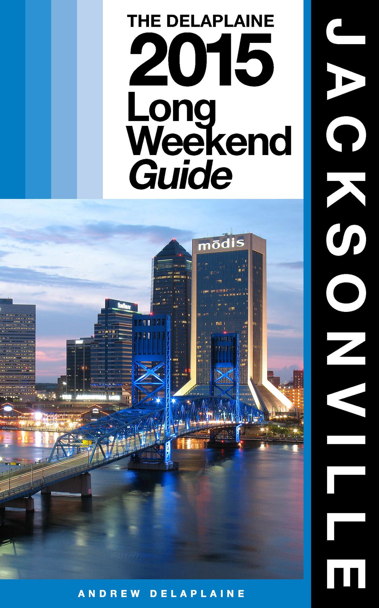 Jacksonville: The Delaplaine 2015 Long Weekend Guide