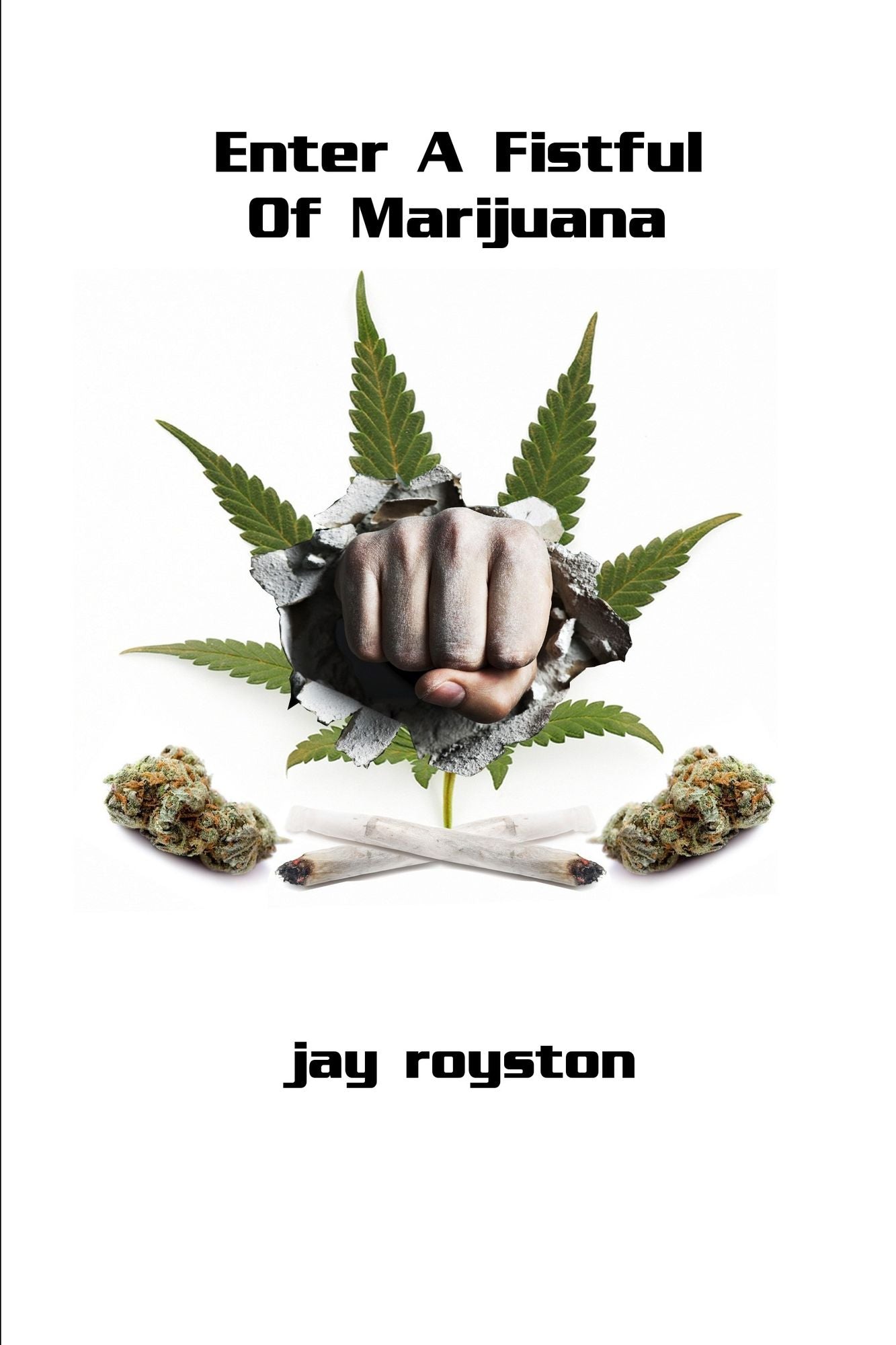 Enter A Fistful Of Marijuana