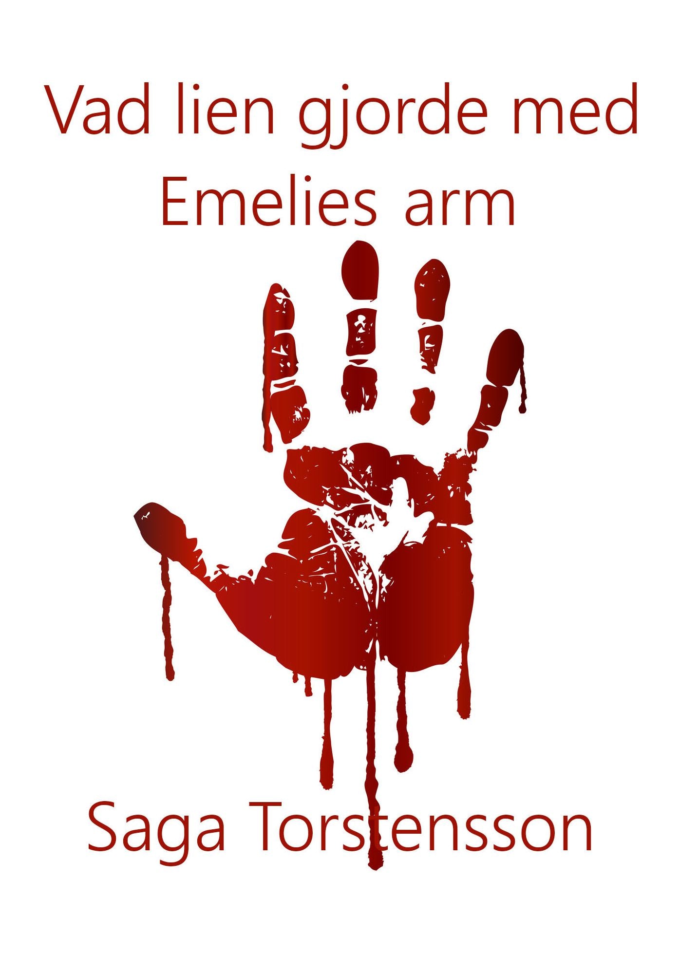 Vad lien gjorde med Emelies arm