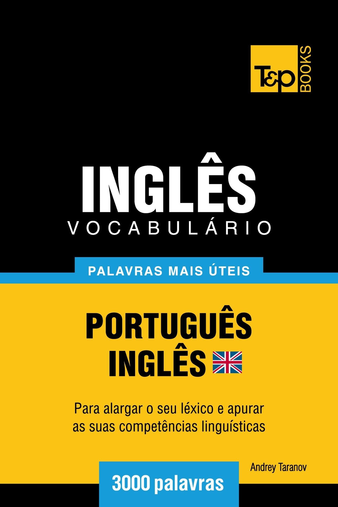 Vocabulário Português-Inglês britânico: 3000 palavras mais úteis